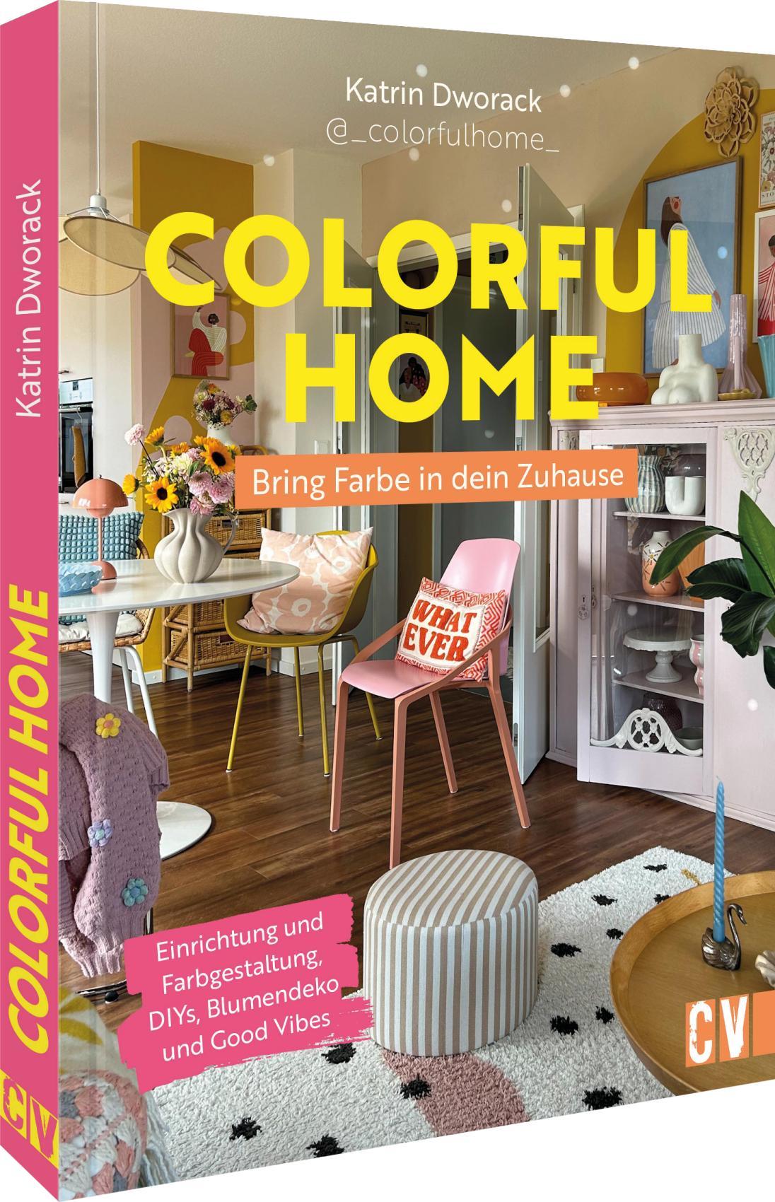 Vorderes Coverbild Colorful Home: Bring Farbe in dein Zuhause
