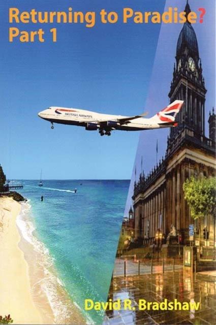 Vorderes Coverbild Returning to Paradise? Part 1 : A Memoir of an Afro-Caribbean man's re-emigration from the UK to 1980s Barbados