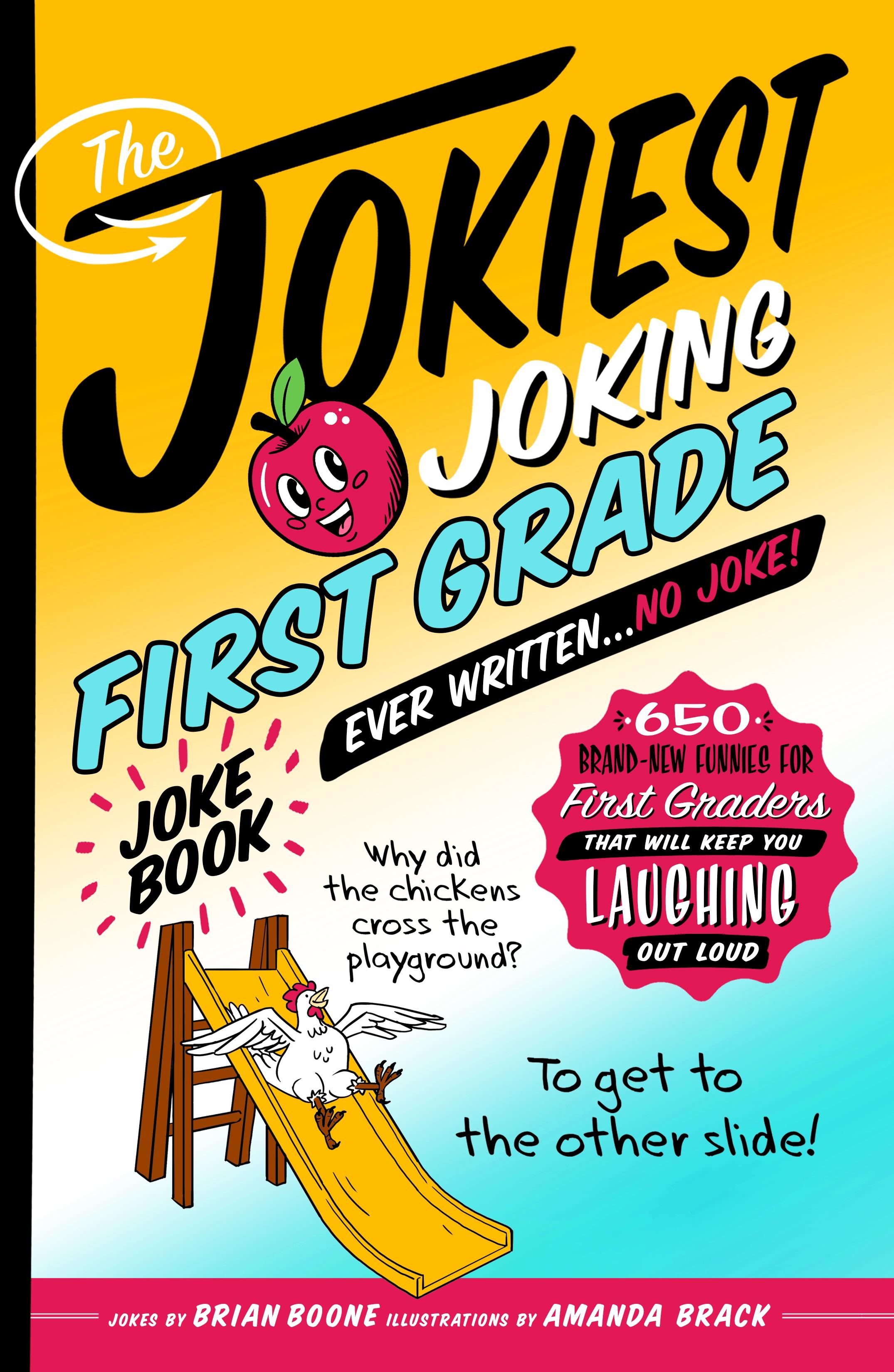 Vorderes Coverbild The Jokiest Joking First Grade Joke Book Ever Written. . . No Joke!