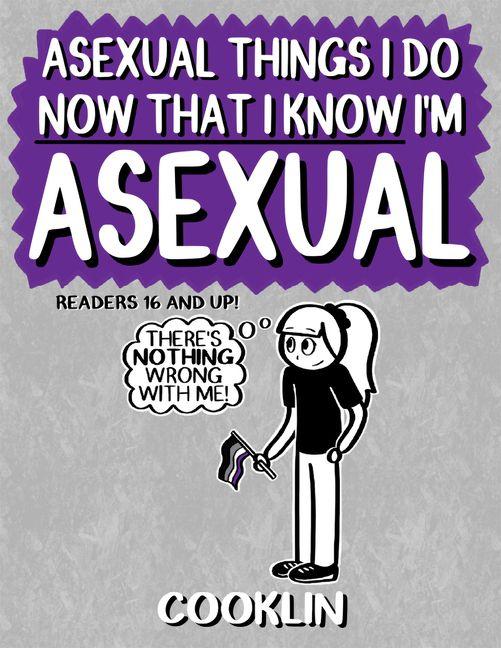 Vorderes Coverbild Asexual Things I Do Now That I Know I'm Asexual