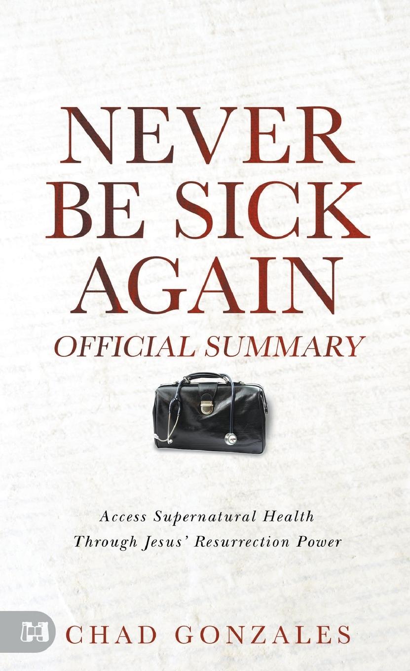 Vorderes Coverbild The Official Summary of Never Be Sick Again