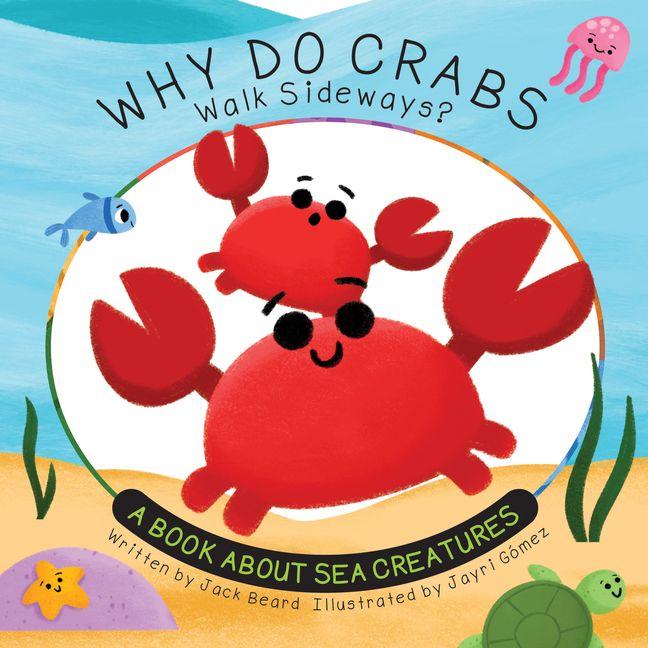 Vorderes Coverbild Why Do Crabs Walk Sideways?