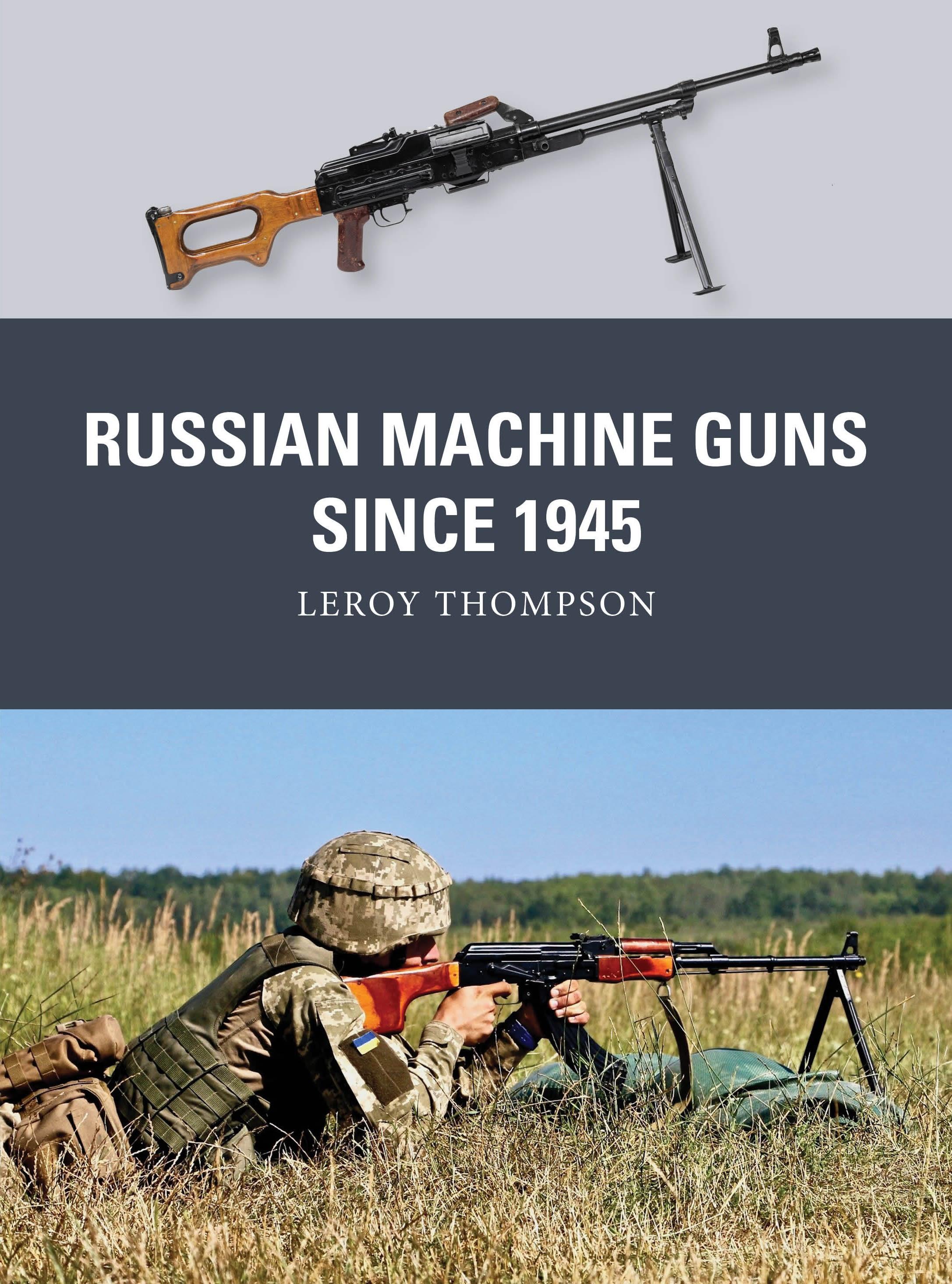 Vorderes Coverbild Russian Machine Guns Since 1945