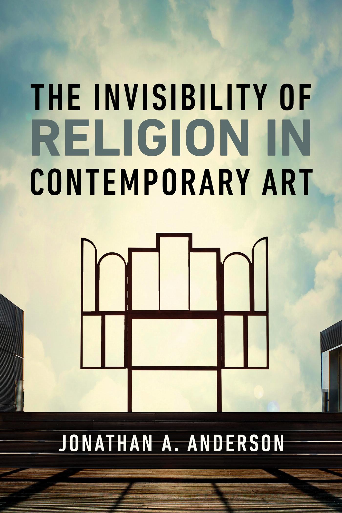 Vorderes Coverbild The Invisibility of Religion in Contemporary Art