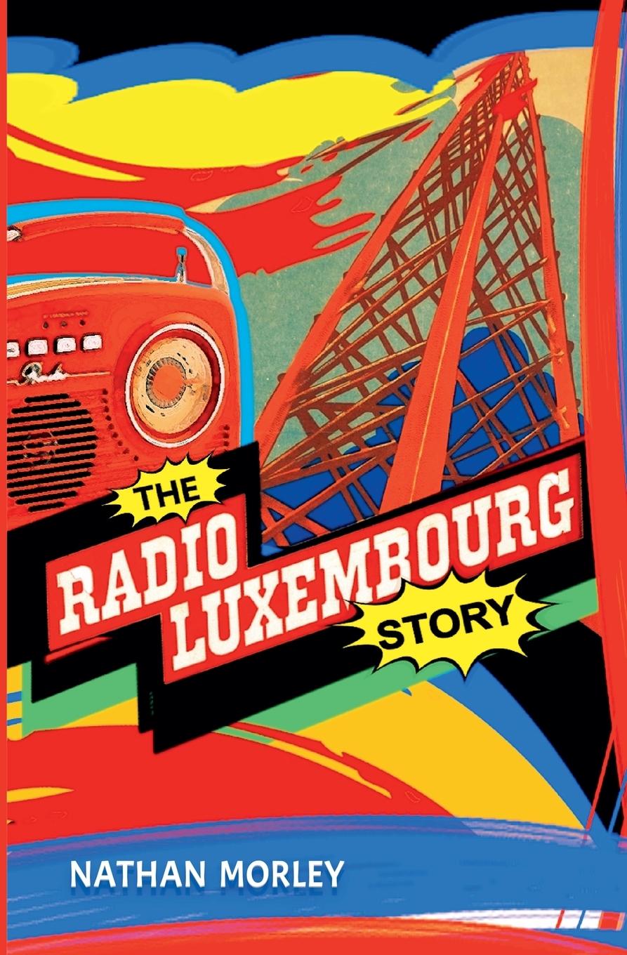 Vorderes Coverbild The Radio Luxembourg Story