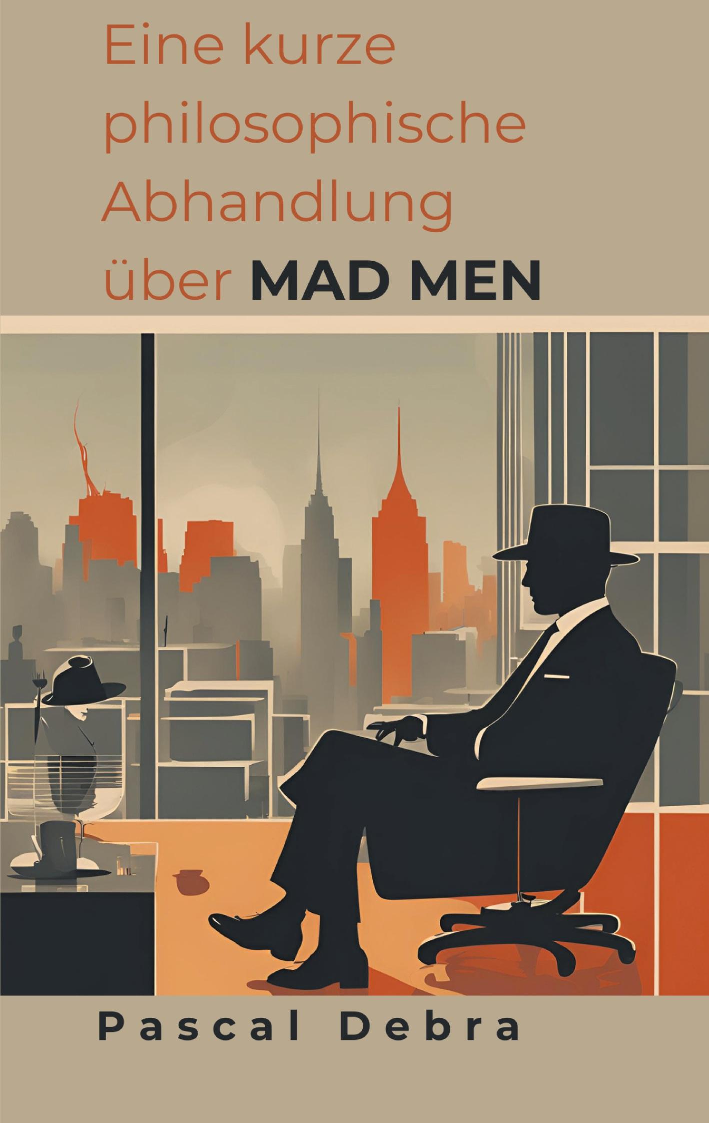 Vorderes Coverbild Eine kurze philosophische Abhandlung über Mad Men