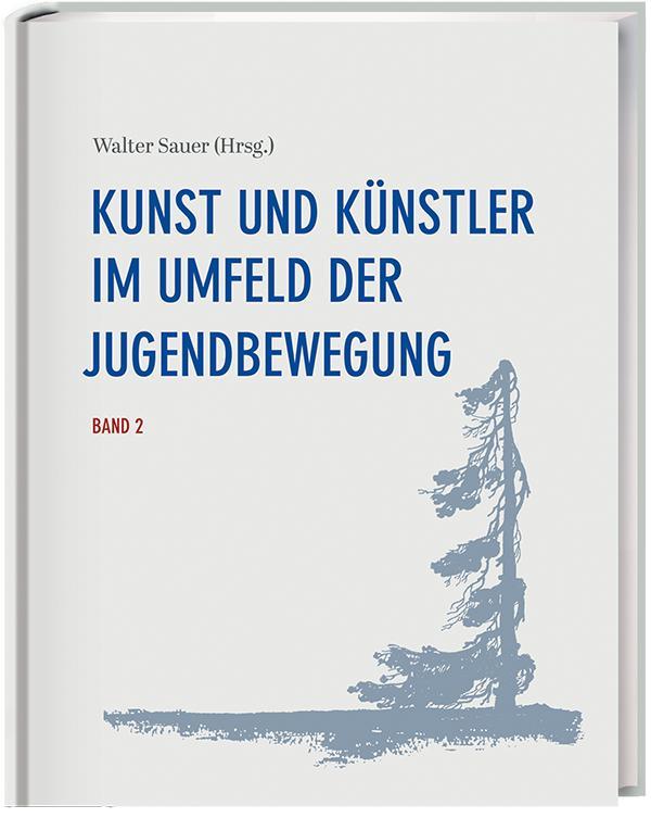 Vorderes Coverbild Kunst und Künstler im Umfeld der Jugendbewegung Band 2