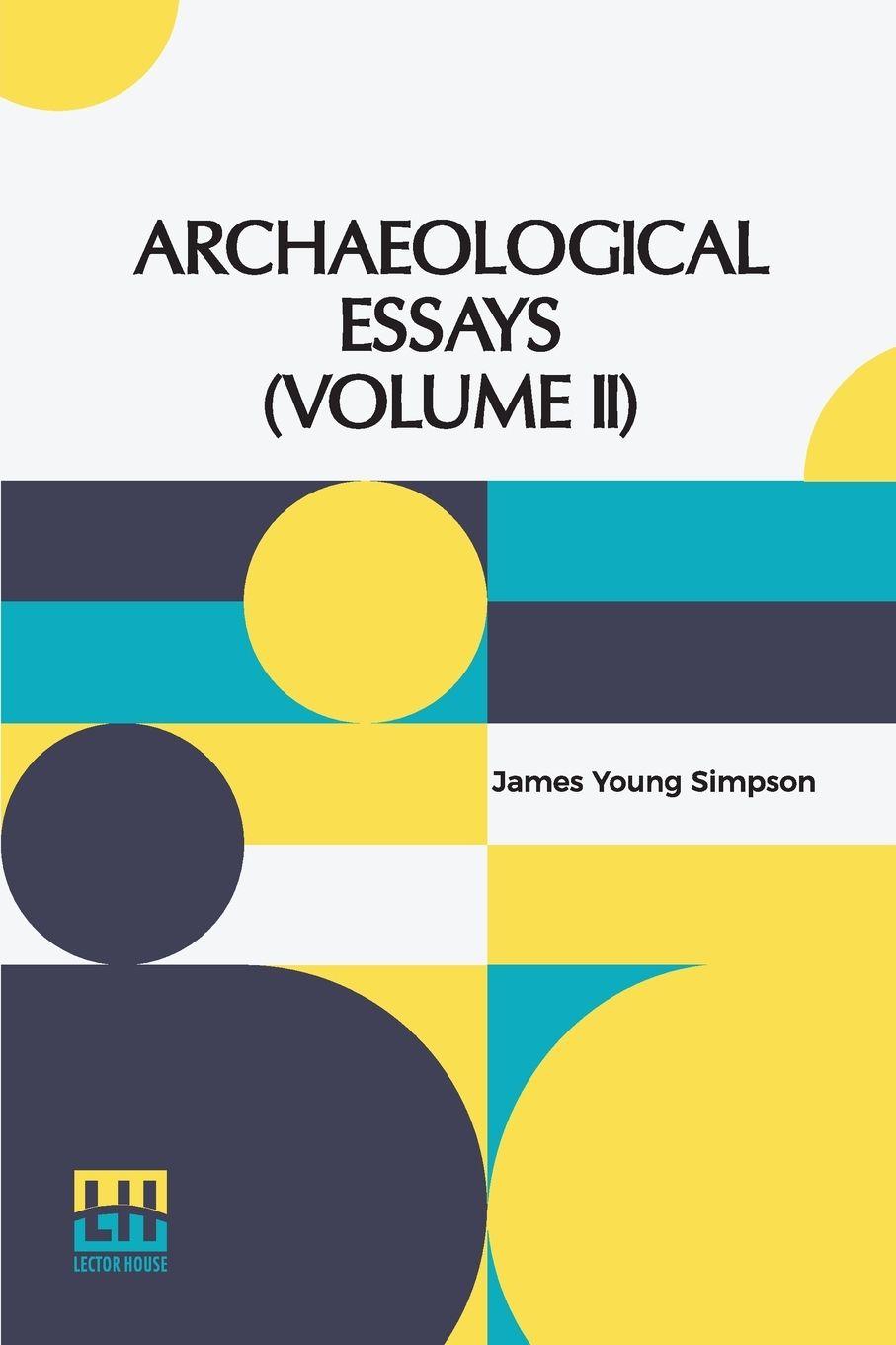 Vorderes Coverbild Archaeological Essays (Volume II)