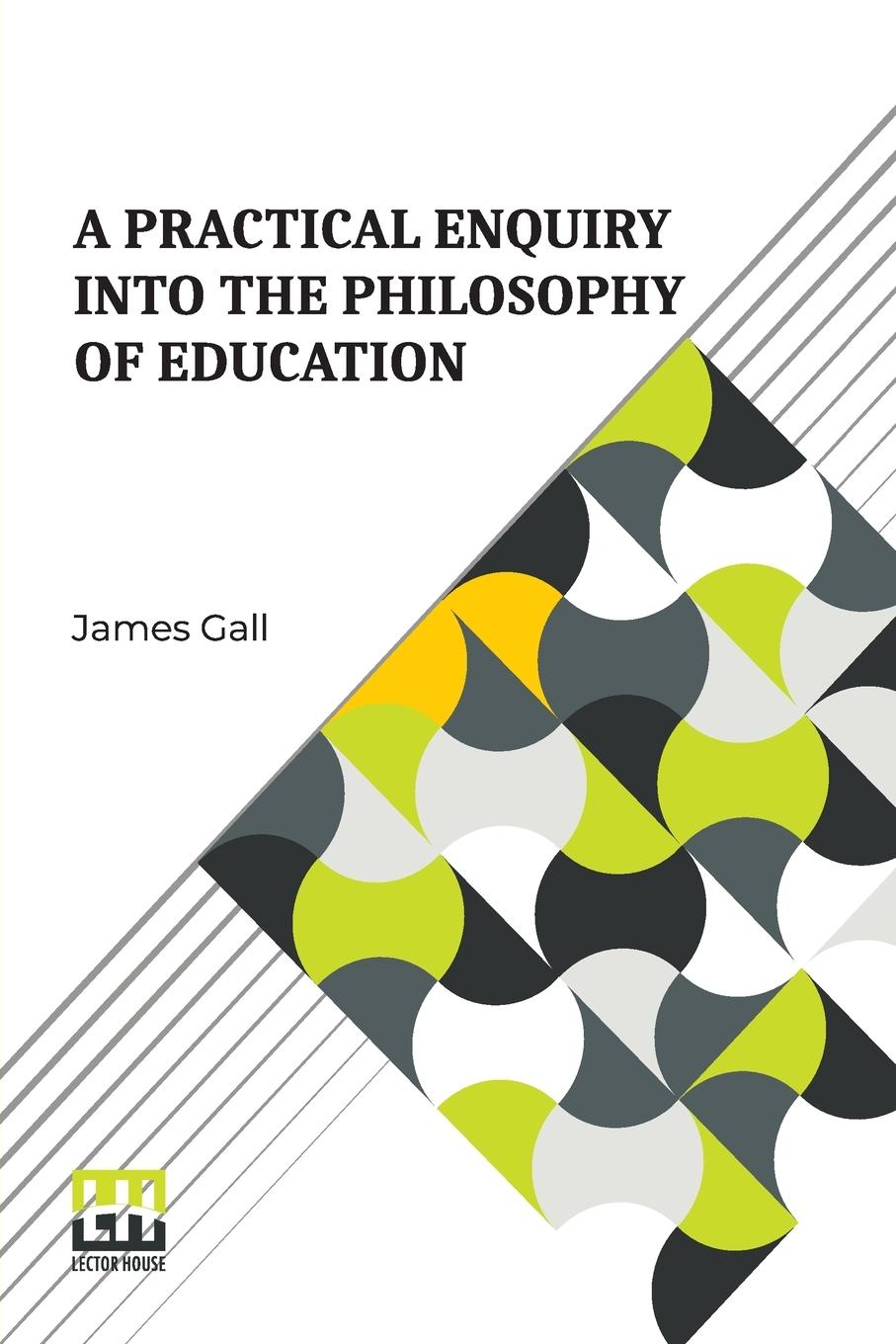 Vorderes Coverbild A Practical Enquiry Into The Philosophy Of Education