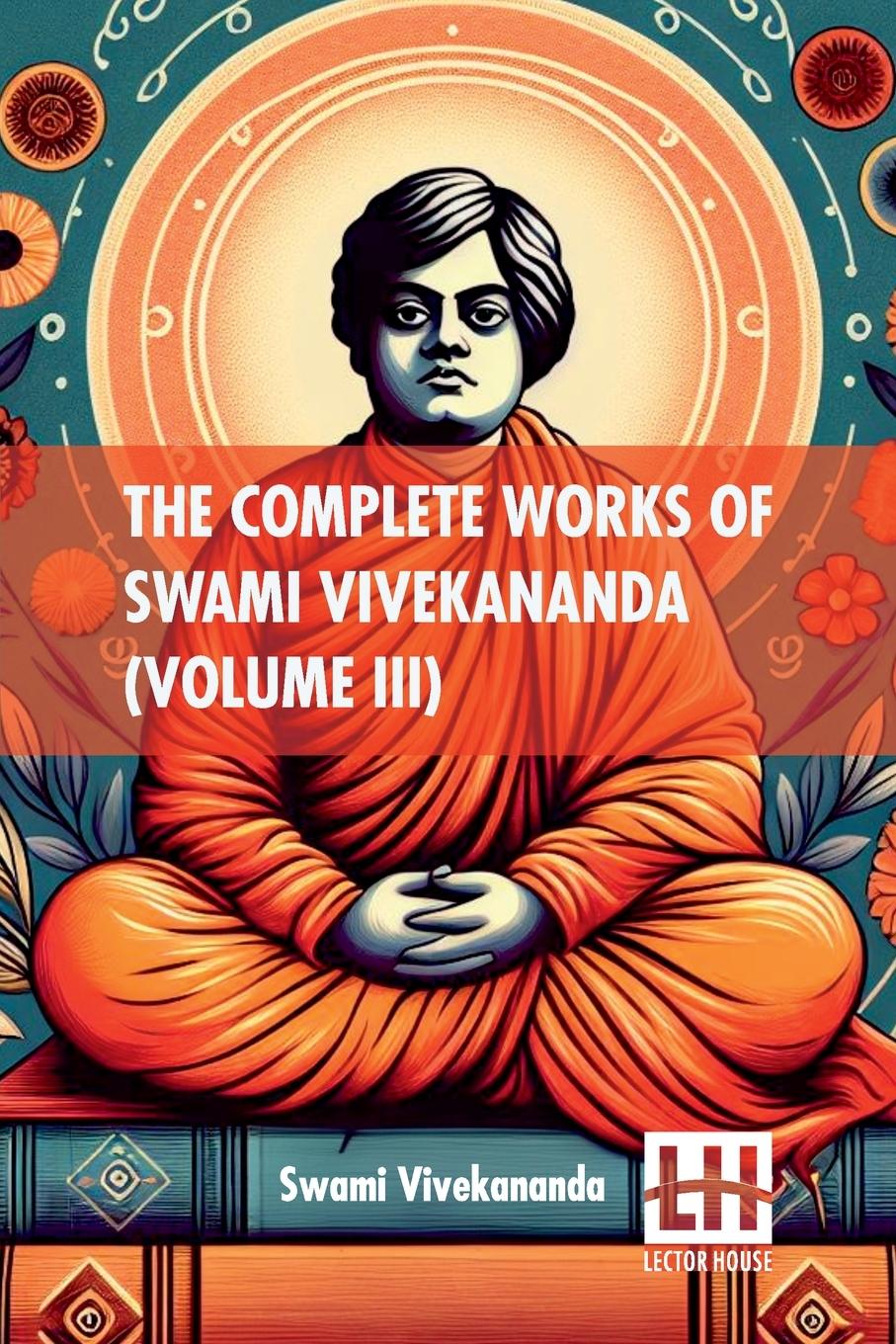 Vorderes Coverbild The Complete Works Of Swami Vivekananda (Volume III)