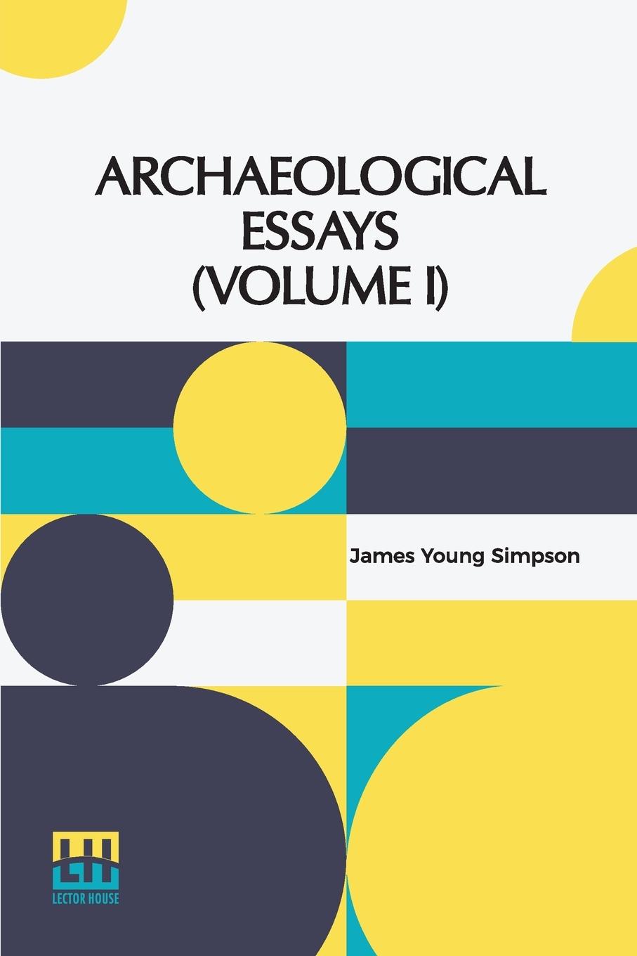 Vorderes Coverbild Archaeological Essays (Volume I)