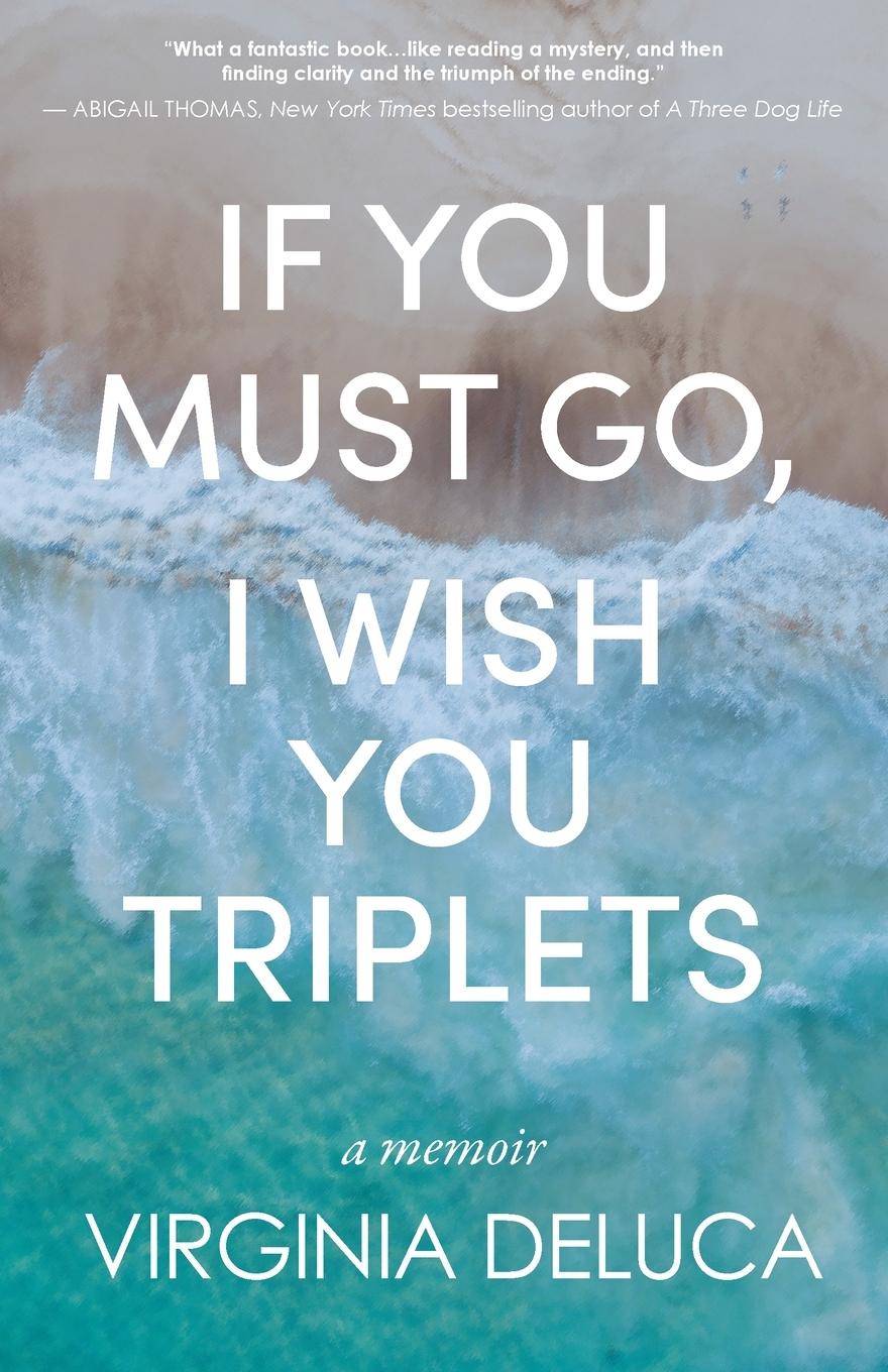 Vorderes Coverbild If You Must Go, I Wish You Triplets