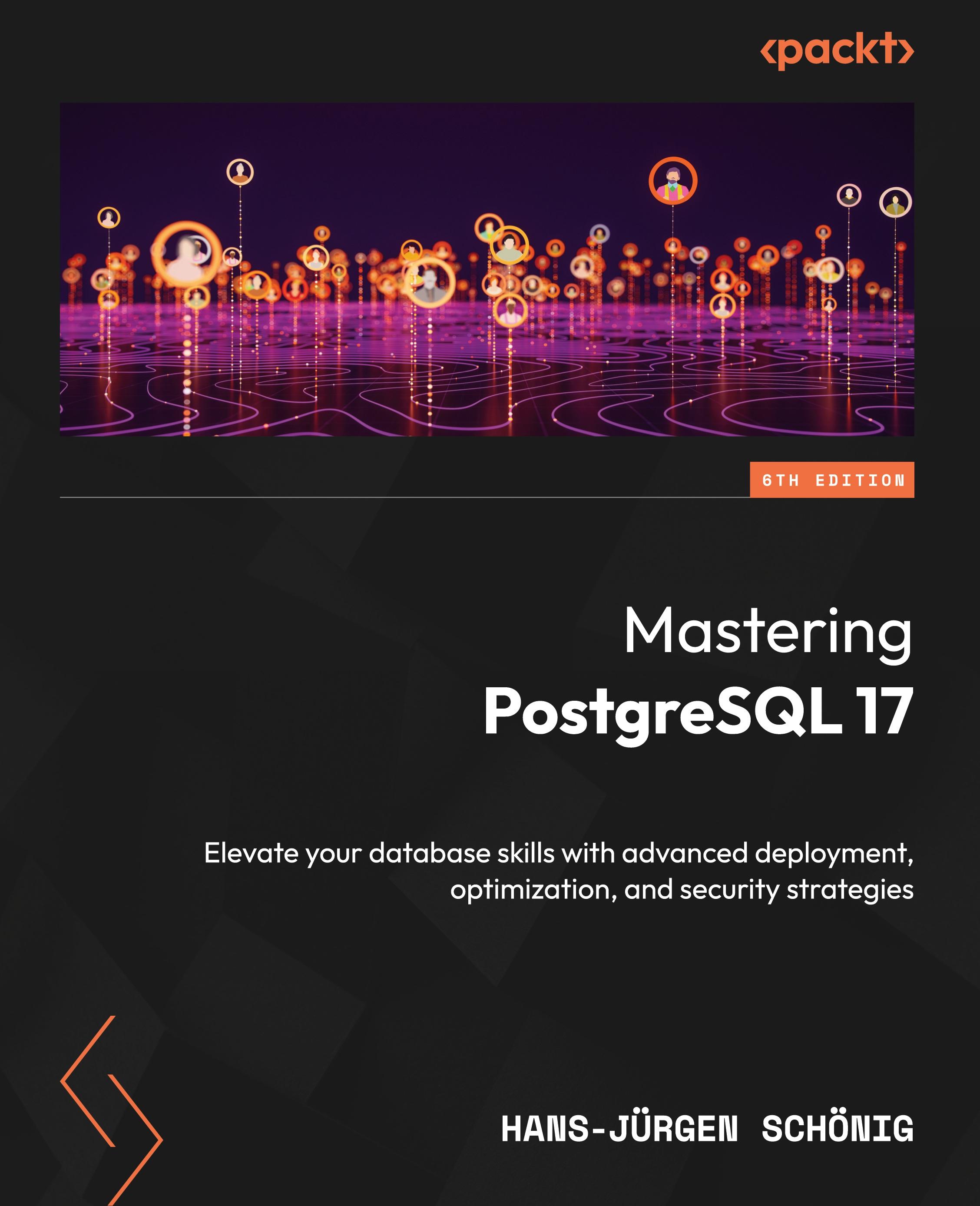 Vorderes Coverbild Mastering PostgreSQL 17 - Sixth Edition