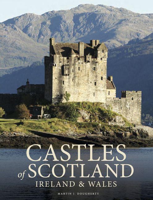 Vorderes Coverbild Castles of Scotland, Ireland & Wales