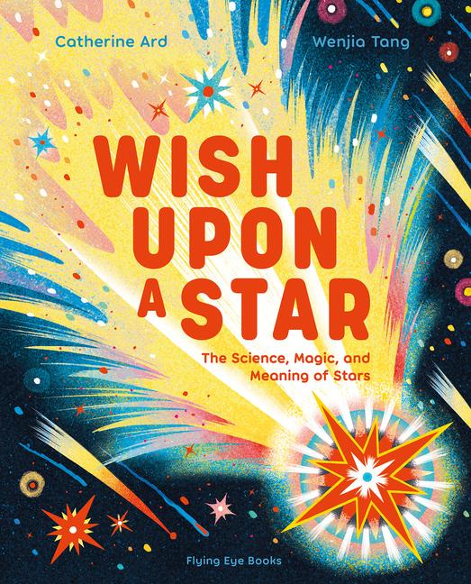 Vorderes Coverbild Wish Upon a Star: The Science, Magic and Meaning of Stars (Library Edition)