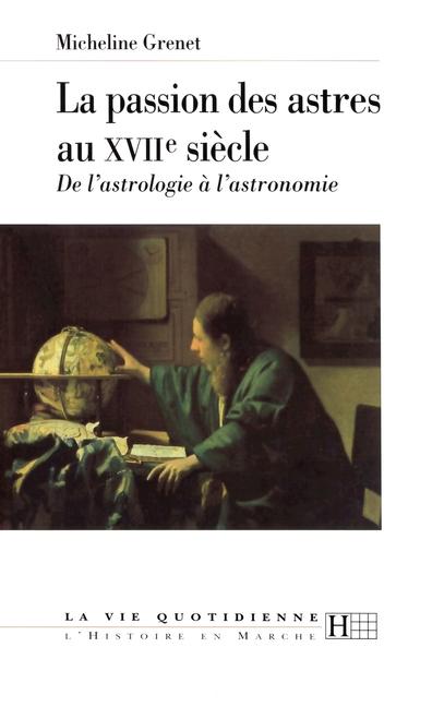 Vorderes Coverbild La passion des astres au XVIIe siècle