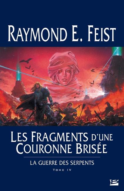 Vorderes Coverbild La Guerre des Serpents T04 Les Fragments d'une couronne brisée
