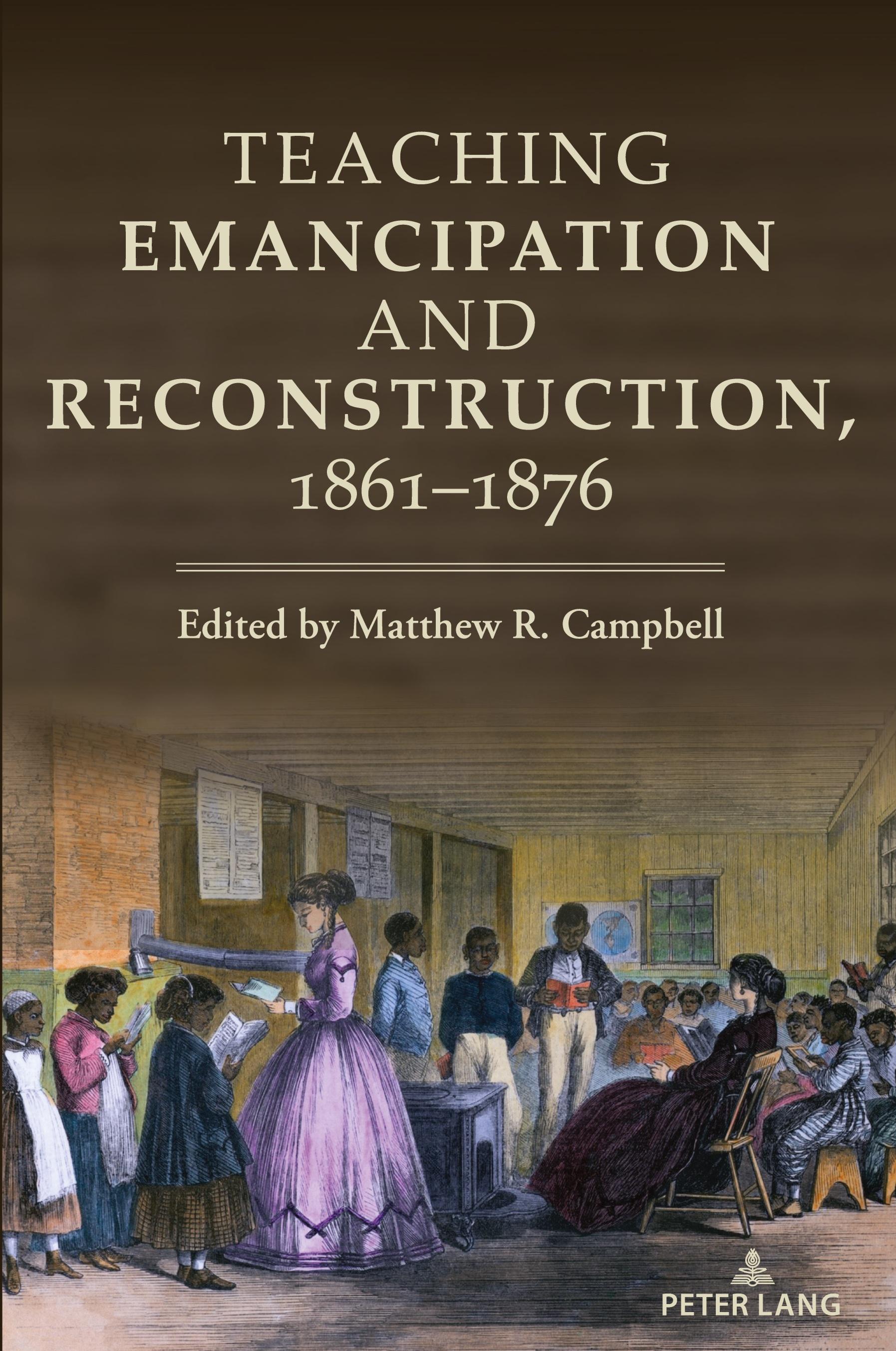 Vorderes Coverbild Teaching Emancipation and Reconstruction, 1861-1876