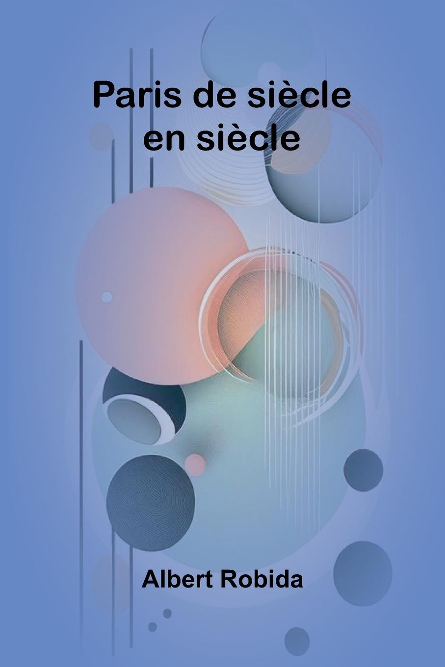 Vorderes Coverbild Paris de siècle en siècle