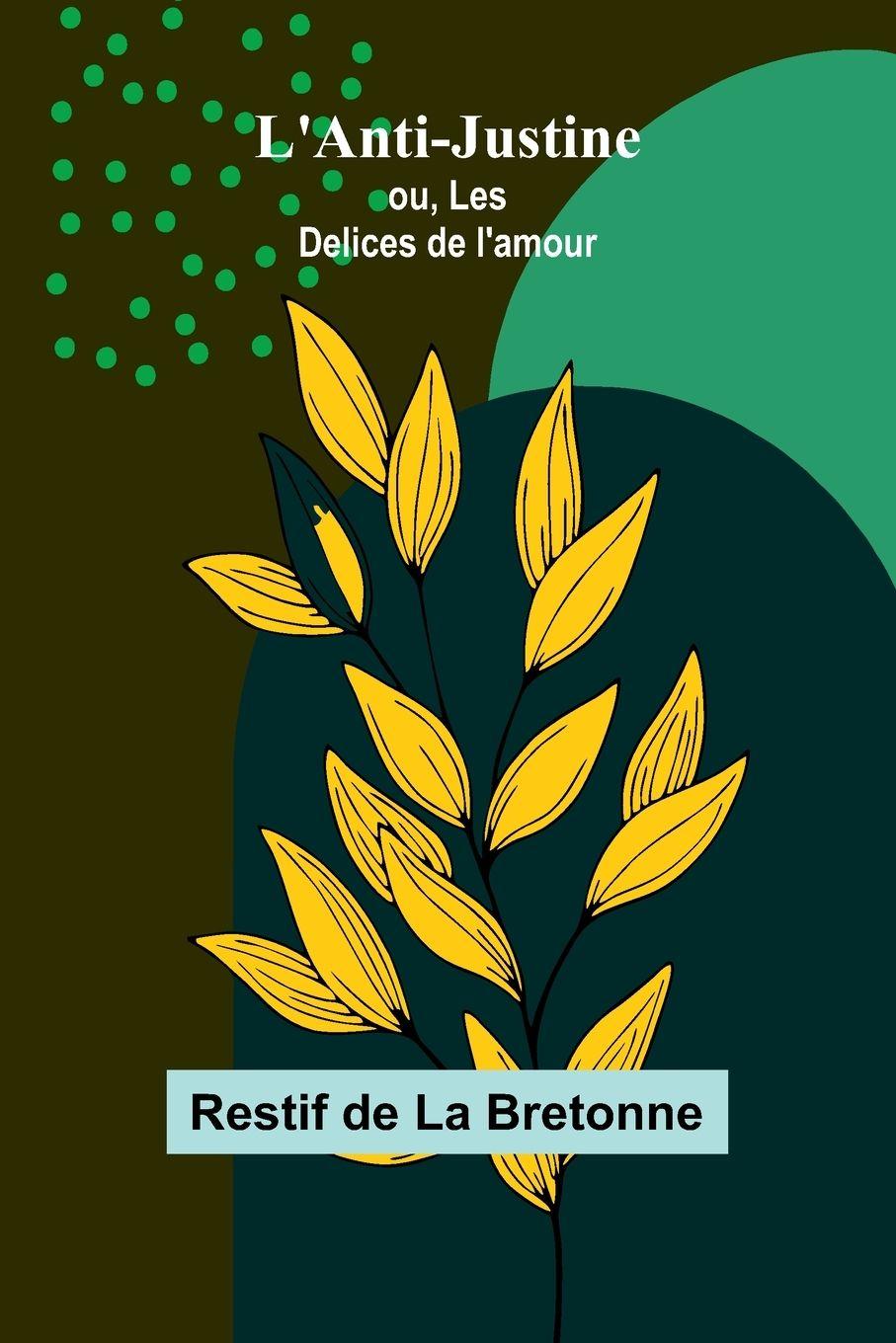 Vorderes Coverbild L'Anti-Justine; ou, Les Delices de l'amour