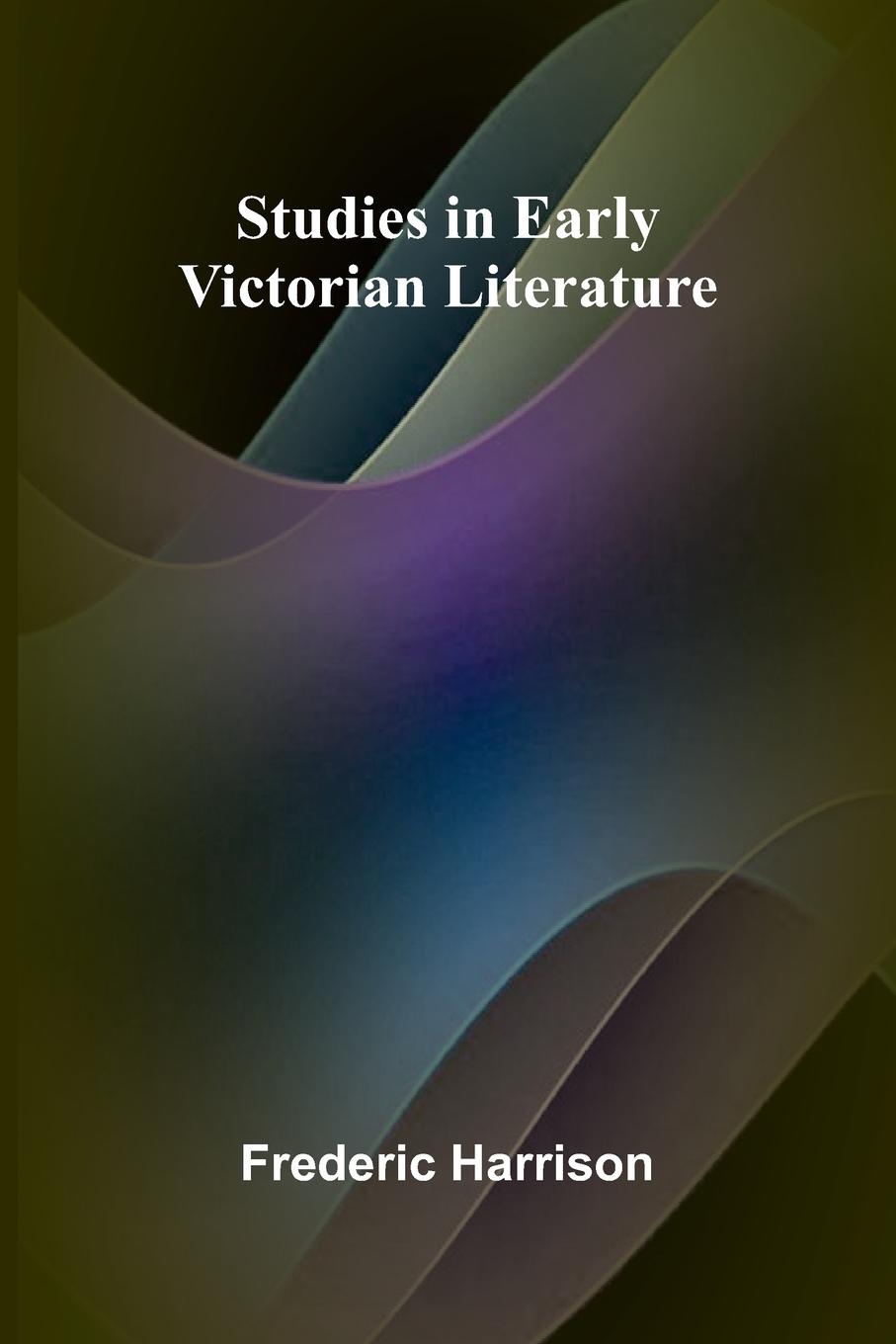 Vorderes Coverbild Studies in Early Victorian Literature