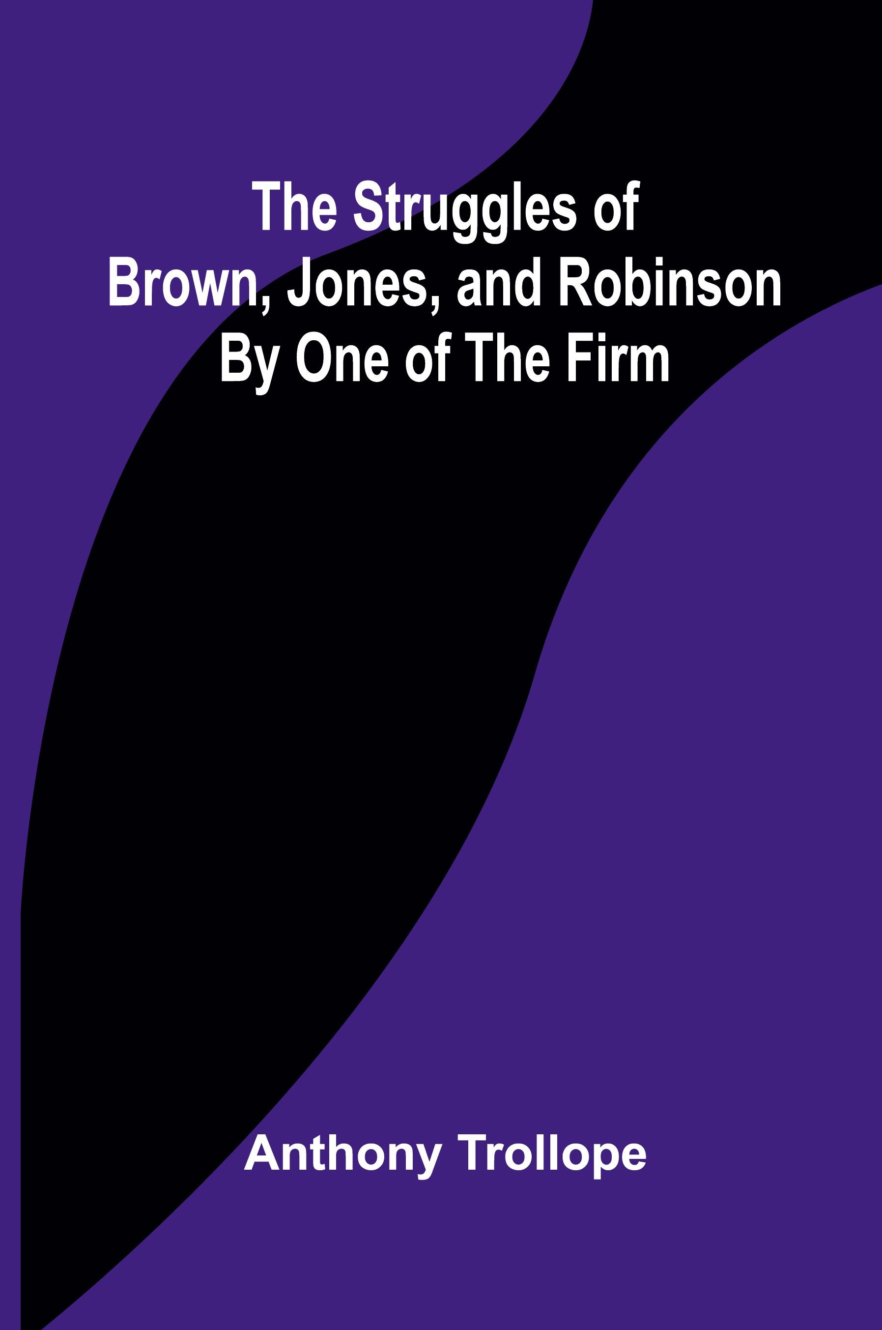 Vorderes Coverbild The Struggles of Brown, Jones, and Robinson;By One of the Firm