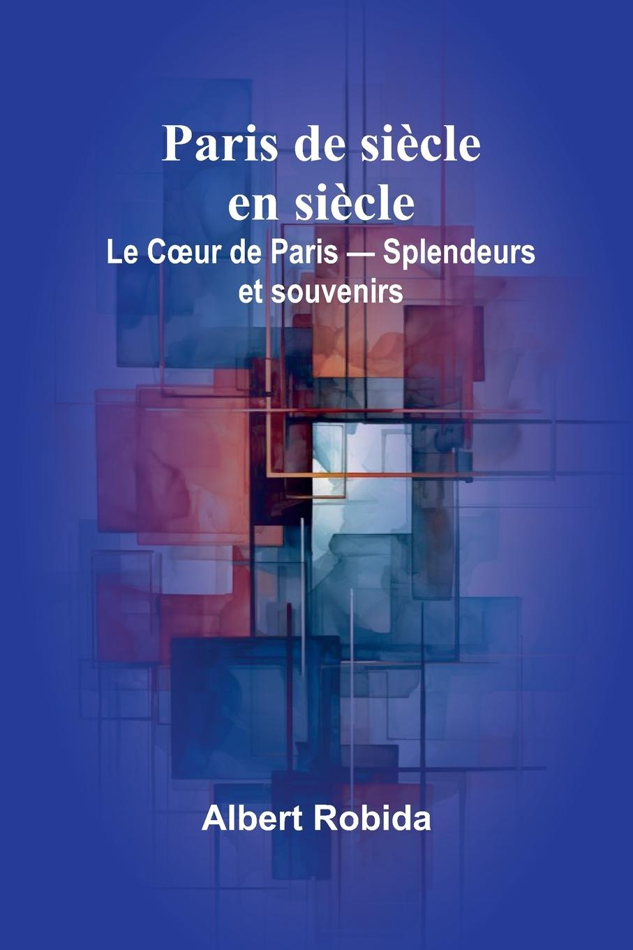 Vorderes Coverbild Paris de siècle en siècle