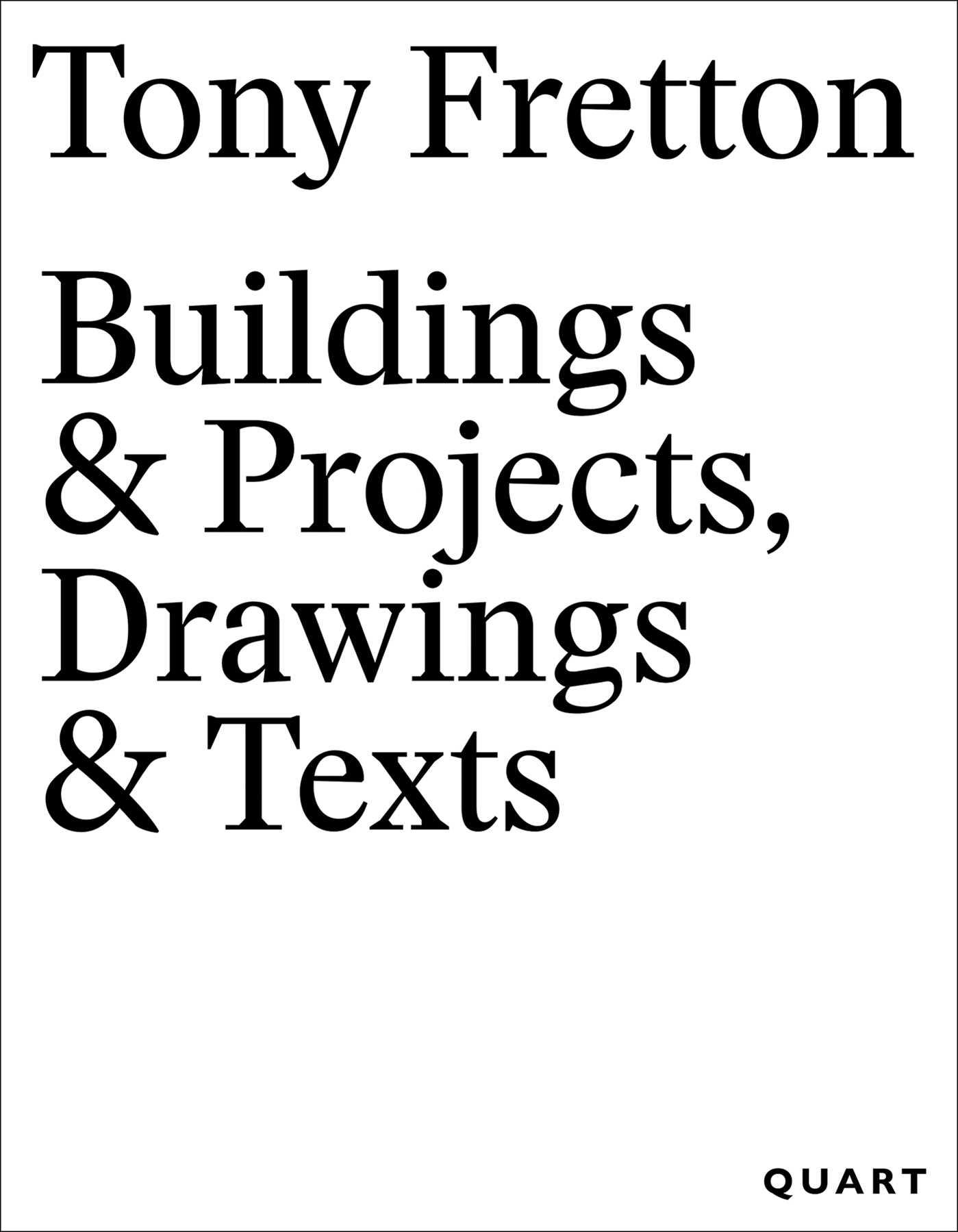 Vorderes Coverbild Tony Fretton - Buildings & Projects, Drawings & Texts