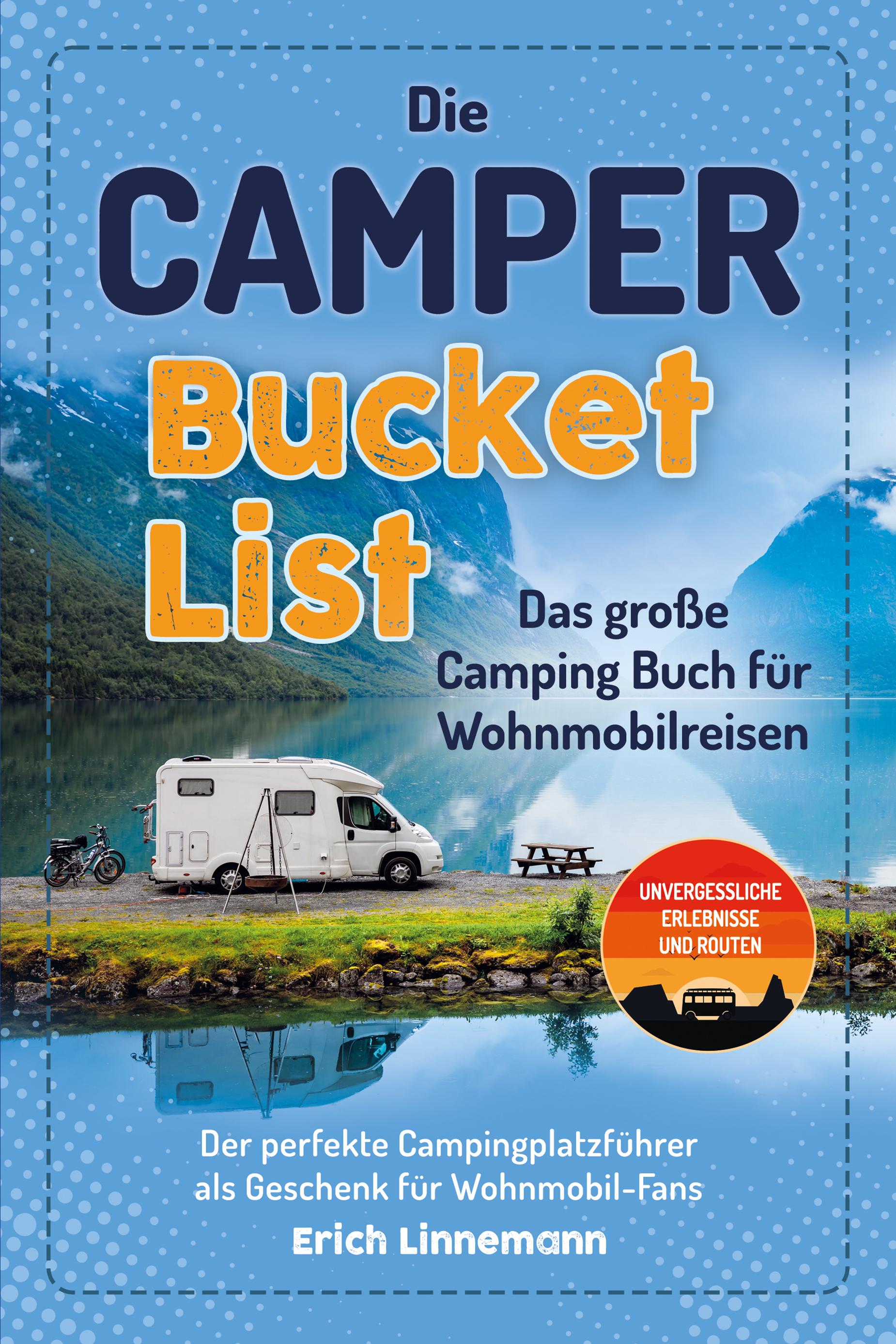 Vorderes Coverbild Die Camper Bucket List - Das große Camping Buch für Wohnmobilreisen