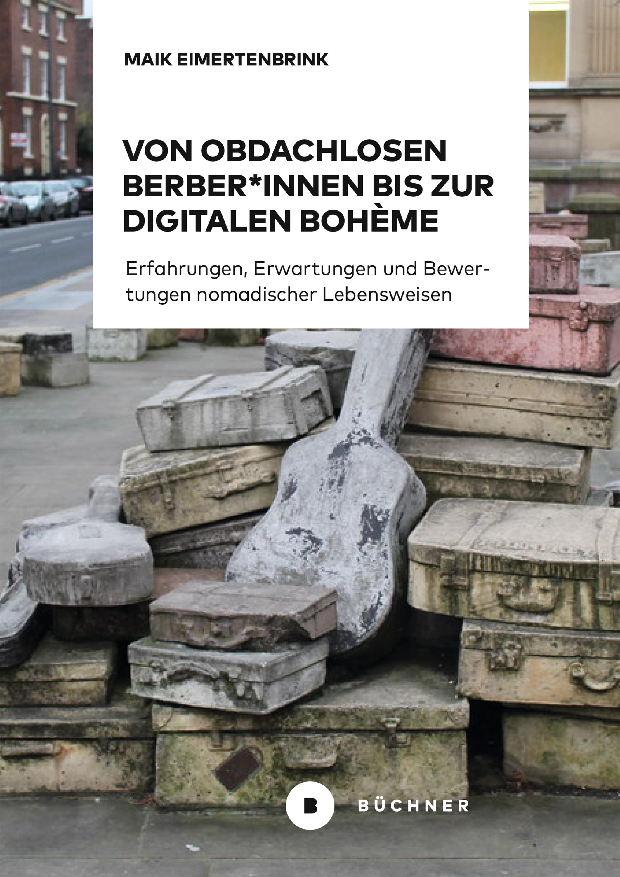 Vorderes Coverbild Von obdachlosen Berber*innen bis zur digitalen Bohème