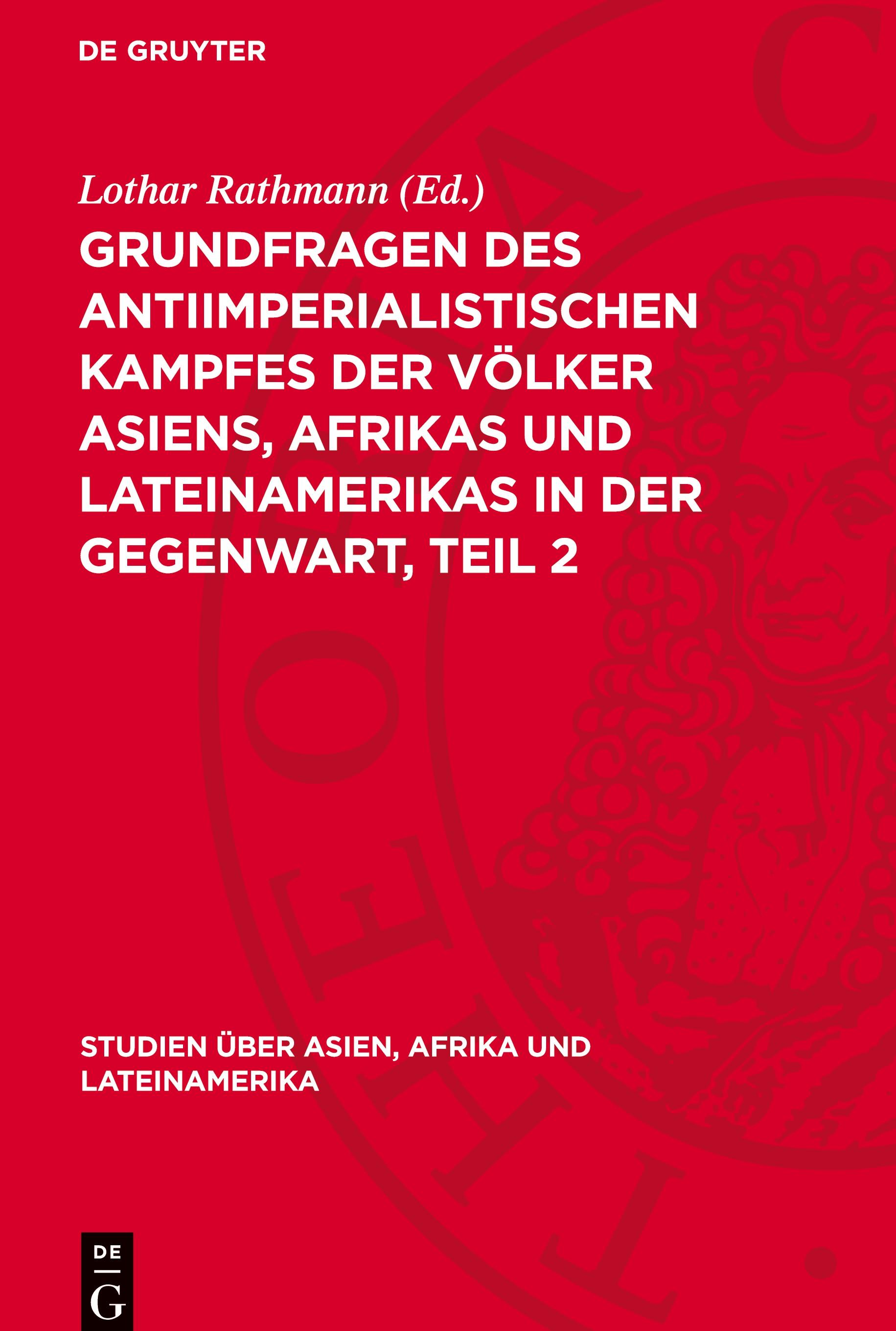 Vorderes Coverbild Grundfragen des antiimperialistischen Kampfes der Völker Asiens, Afrikas und Lateinamerikas in der Gegenwart, Teil 2