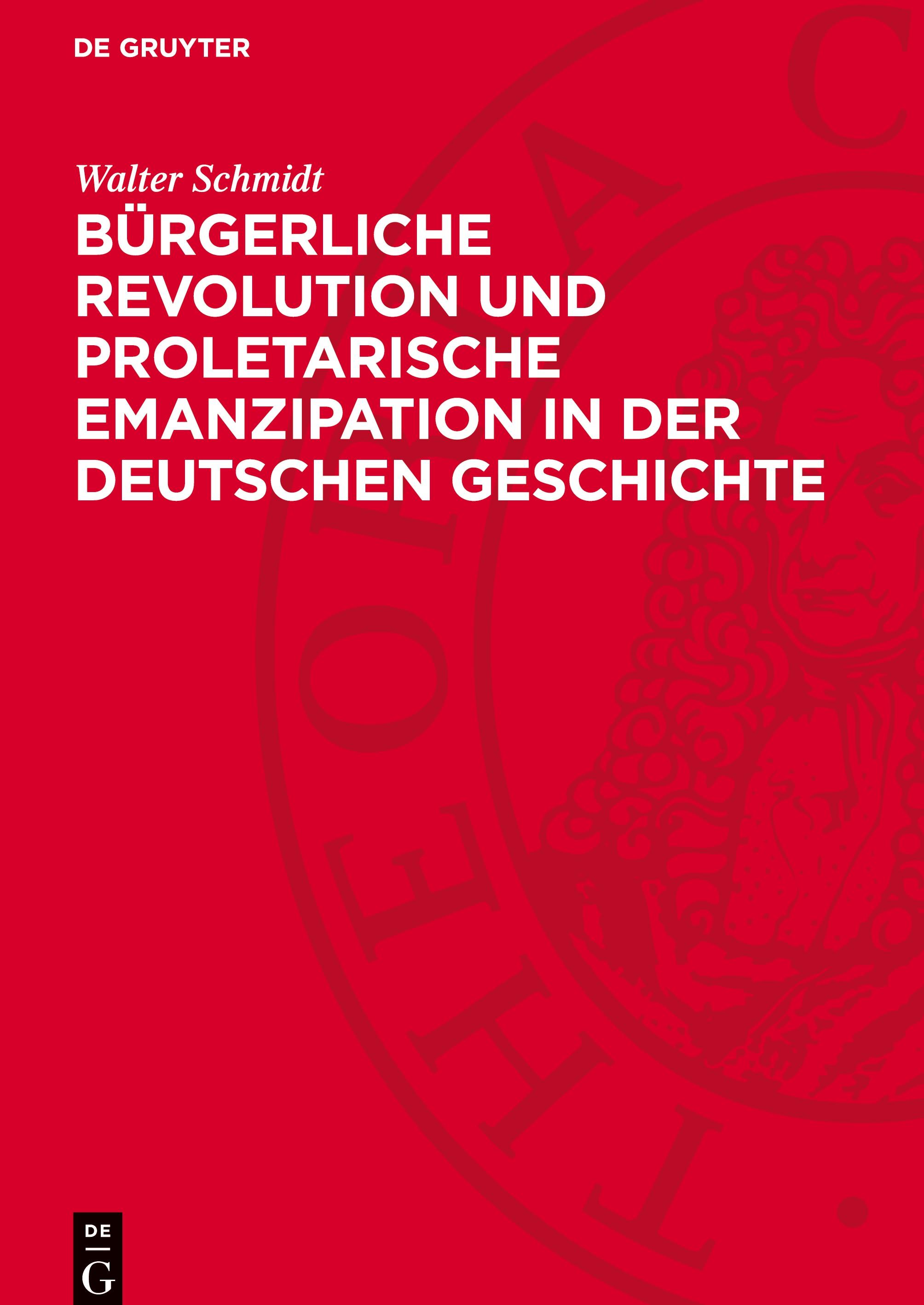 Vorderes Coverbild Bürgerliche Revolution und proletarische Emanzipation in der deutschen Geschichte