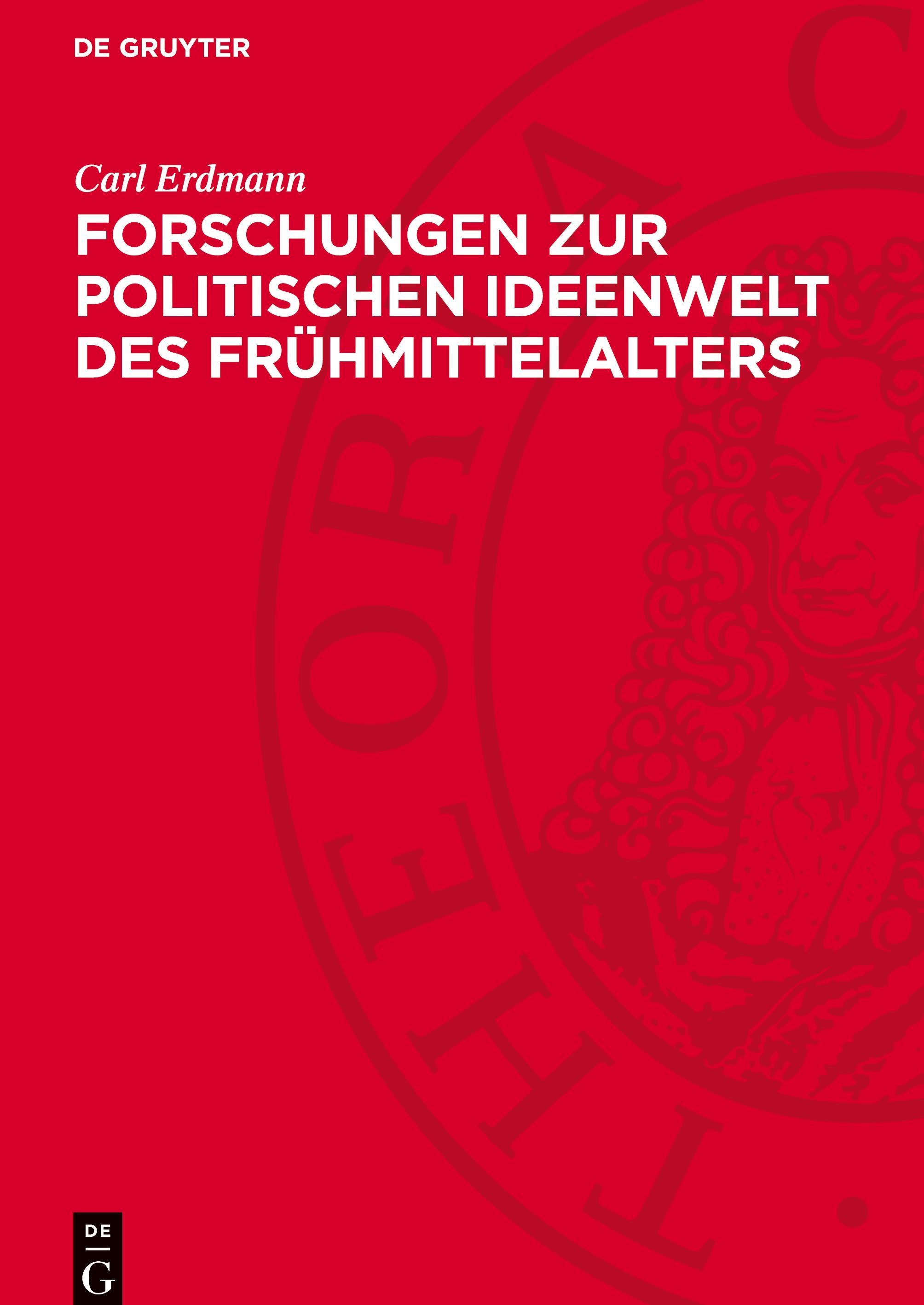 Vorderes Coverbild Forschungen zur politischen Ideenwelt des Frühmittelalters