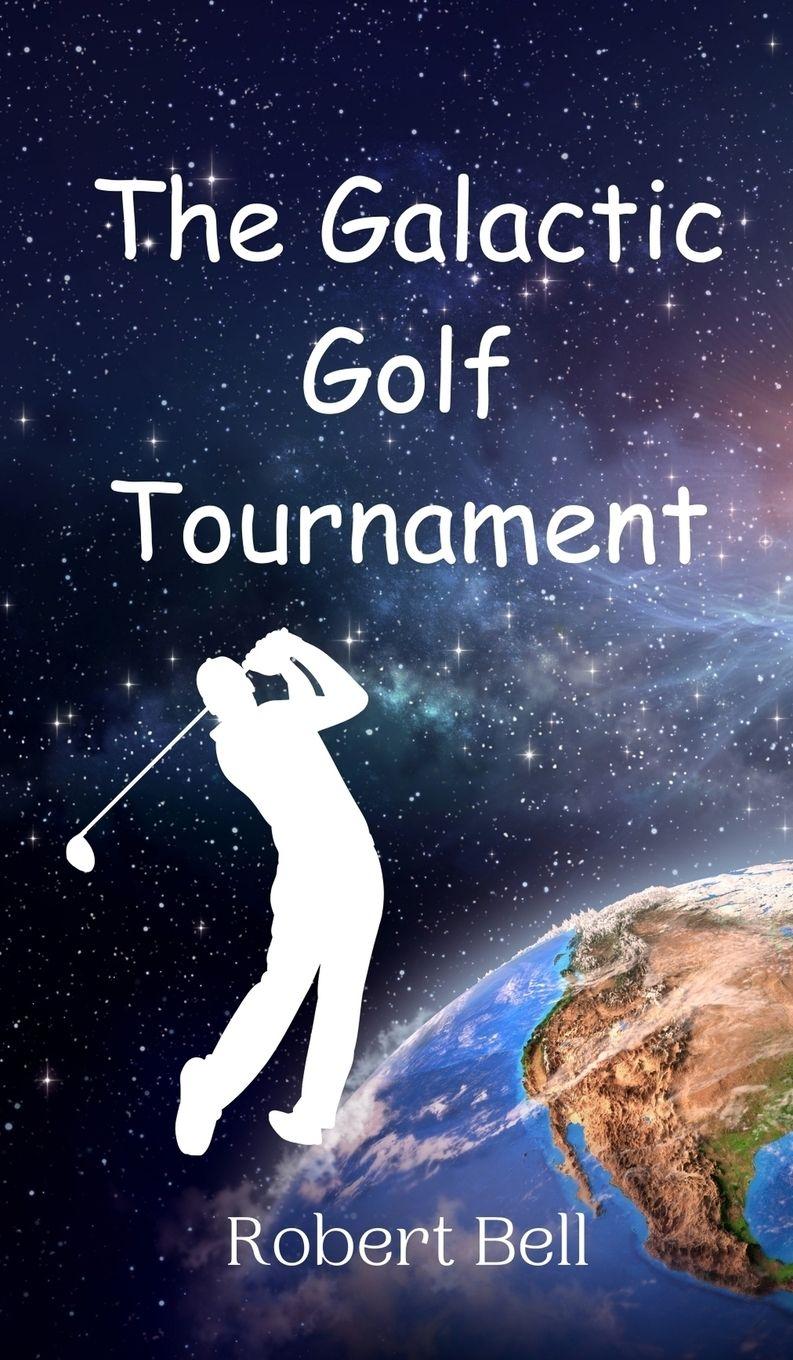 Vorderes Coverbild The Galactic Golf Tournament
