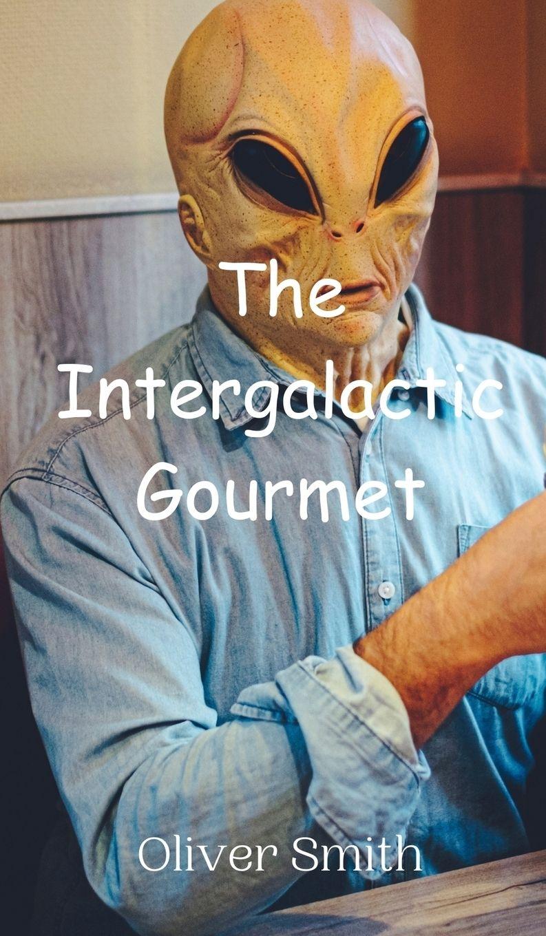 Vorderes Coverbild The Intergalactic Gourmet