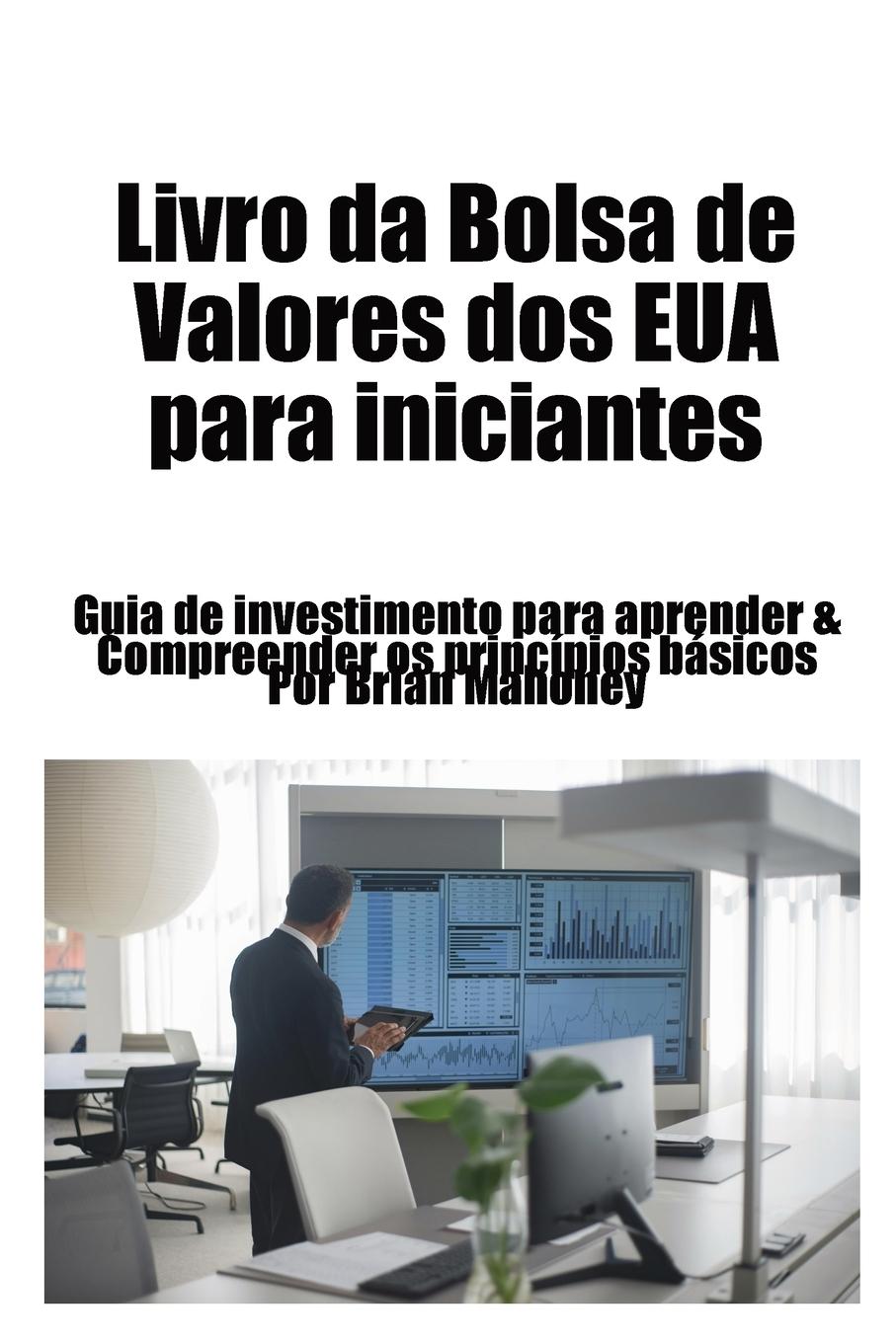 Vorderes Coverbild Livro da Bolsa de Valores dos EUA para iniciantes