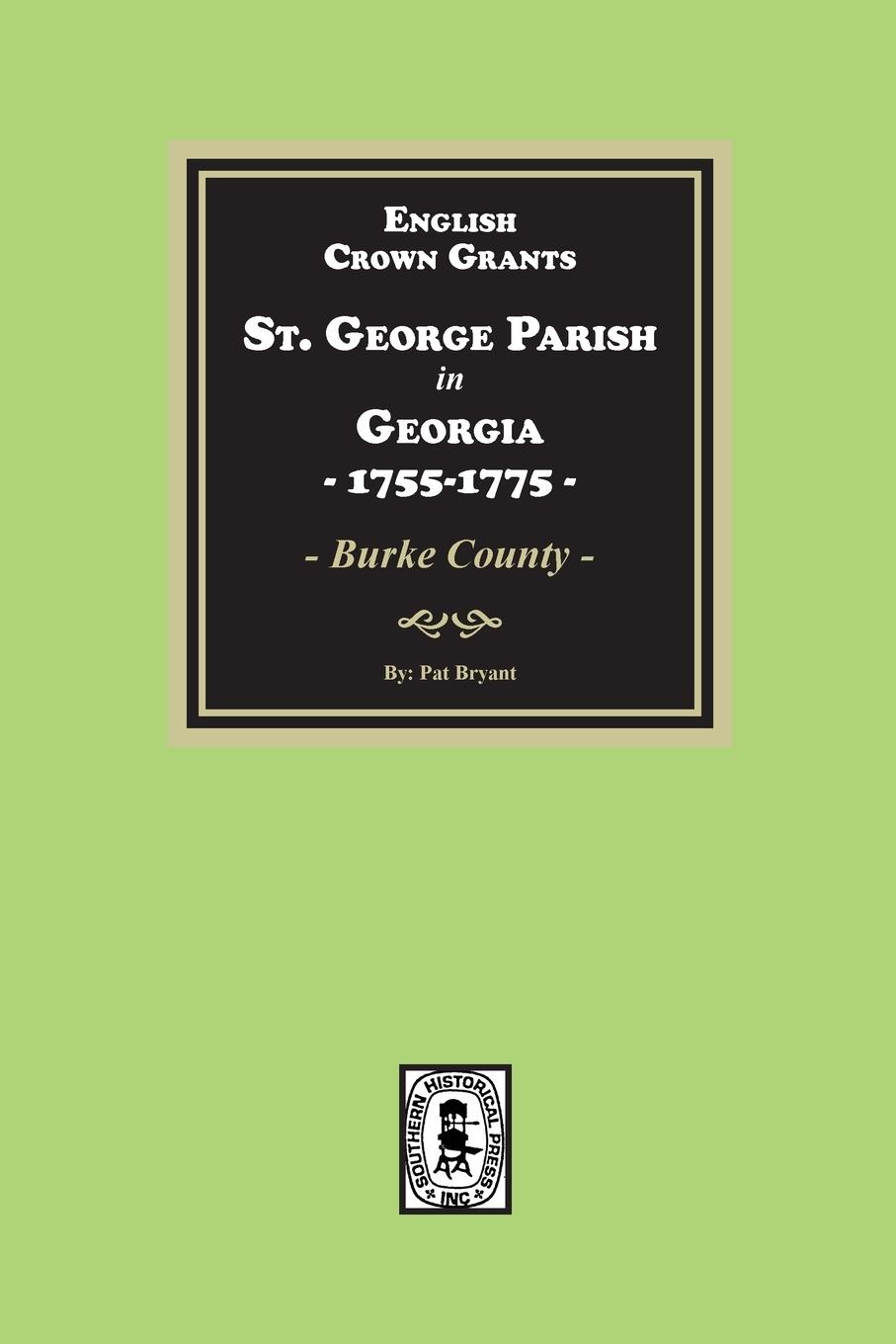 Vorderes Coverbild English Crown Grants, St. George Parish in Georgia, 1755-1775