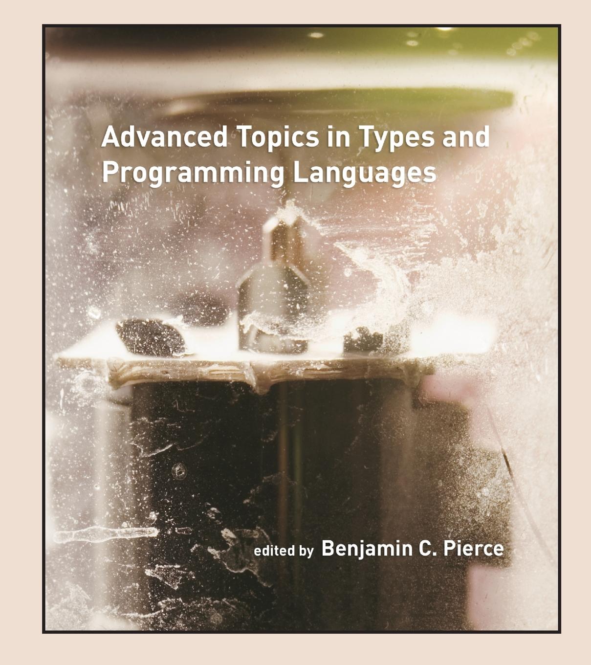 Vorderes Coverbild Advanced Topics in Types and Programming Languages