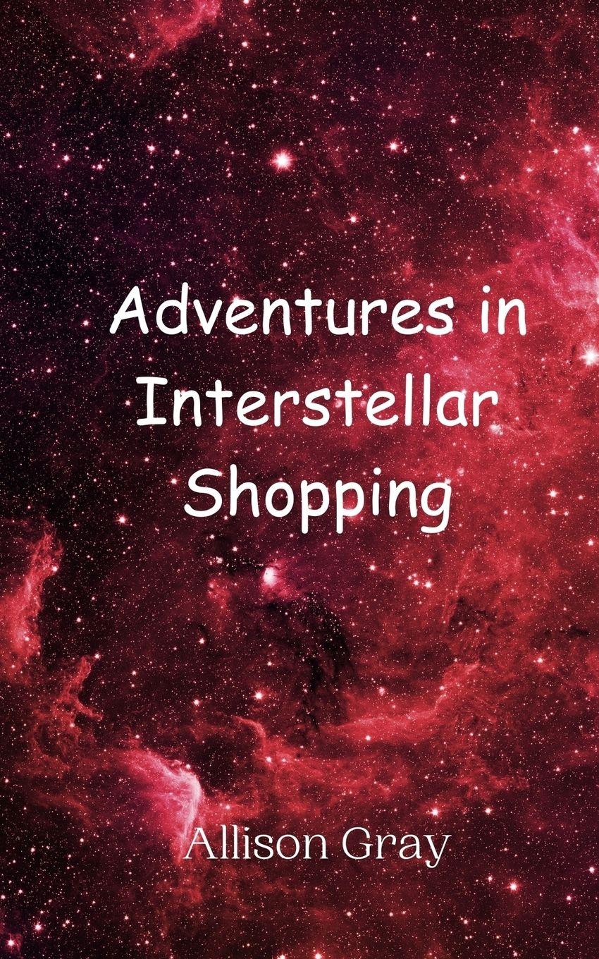 Vorderes Coverbild Adventures in Interstellar Shopping