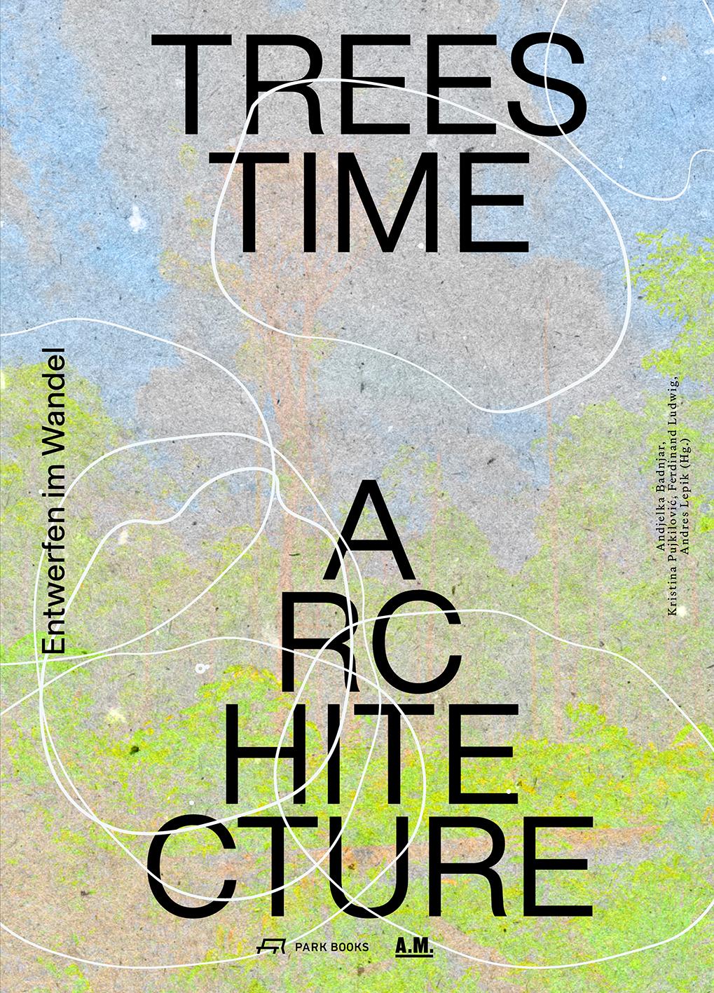 Vorderes Coverbild Trees, Time, Architecture!