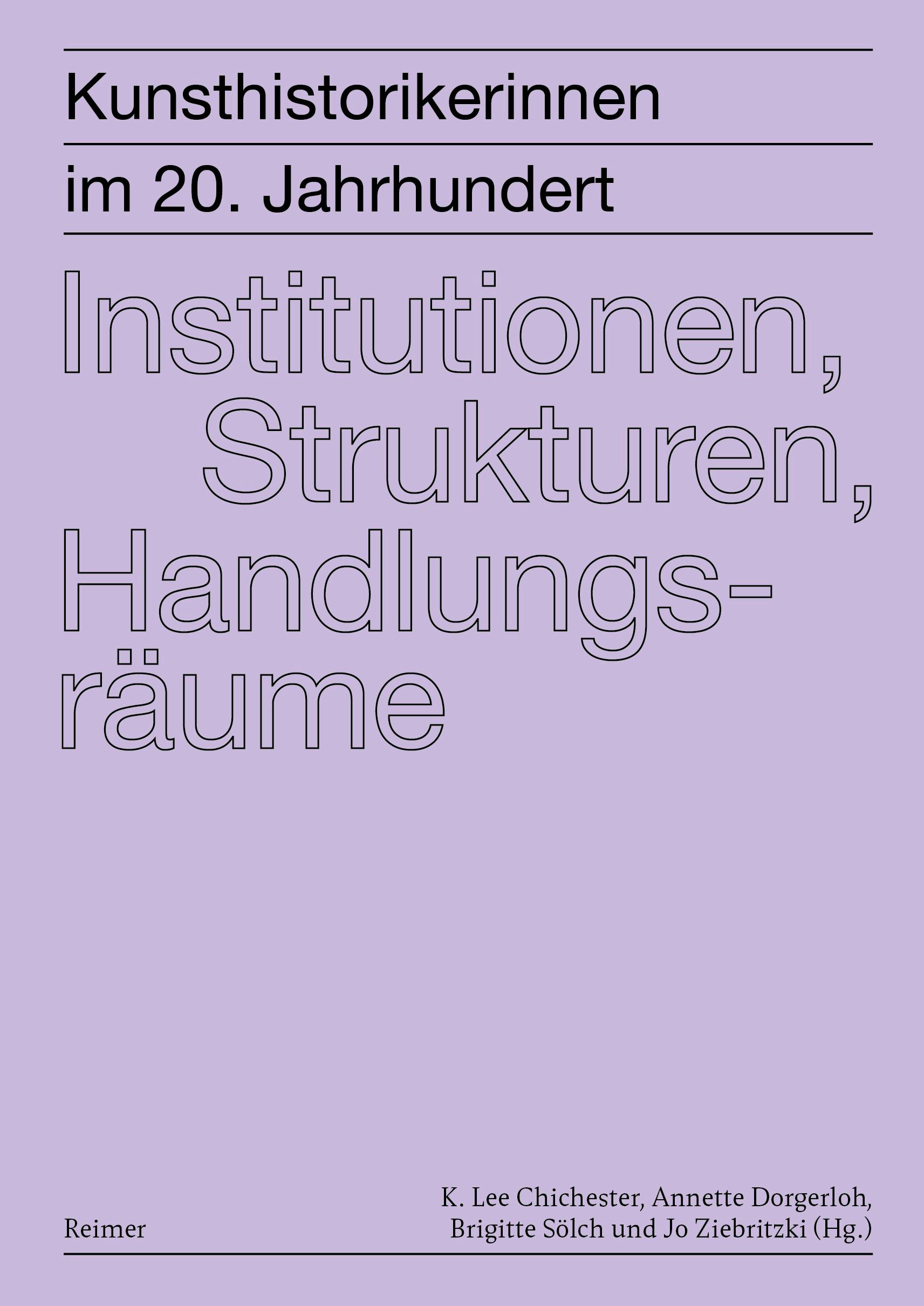 Vorderes Coverbild Kunsthistorikerinnen im 20. Jahrhundert: Institutionen, Strukturen, Handlungsräume