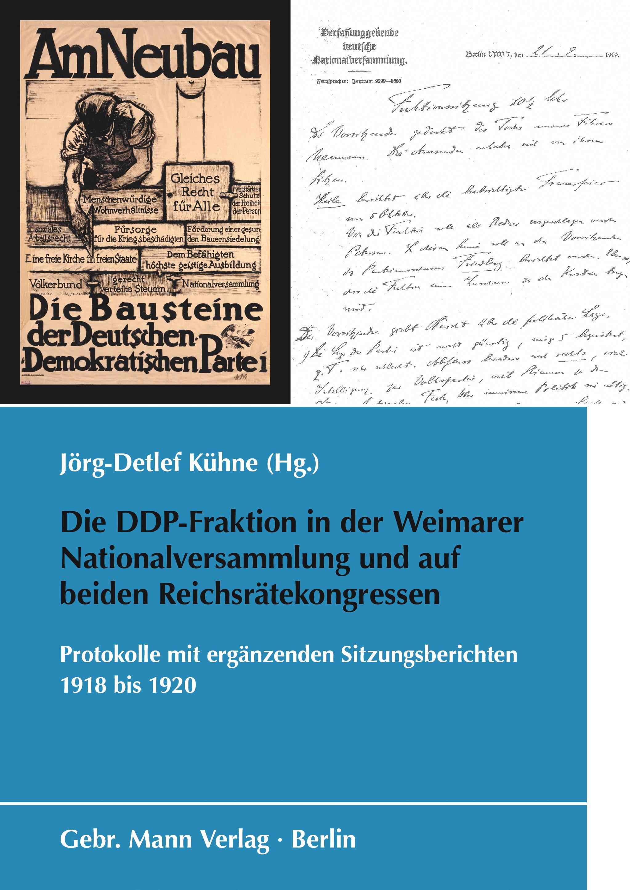 Vorderes Coverbild Die DDP-Fraktion in der Weimarer Nationalversammlung und auf beiden Reichsrätekongressen