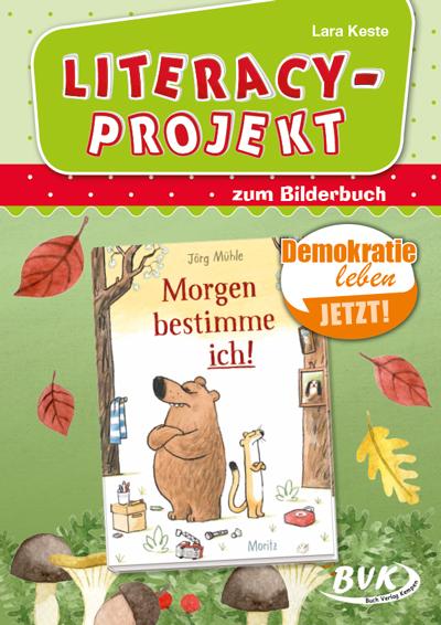 Vorderes Coverbild Morgen bestimme ich!. Literacy-Projekt zum Bilderbuch