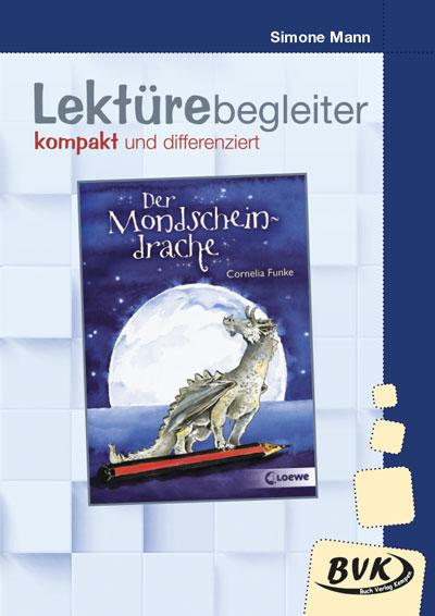 Vorderes Coverbild Der Mondscheindrache. Lektürebegleiter - kompakt und differenziert