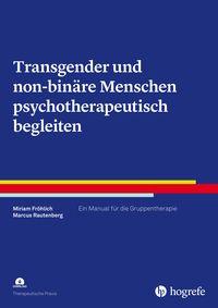 Vorderes Coverbild Transgender und non-binäre Menschen psychotherapeutisch begleiten