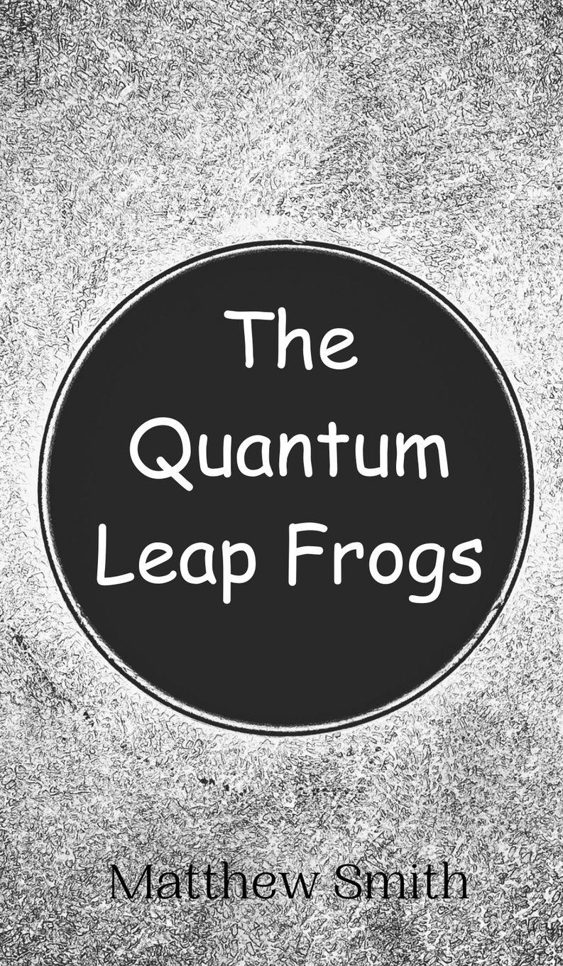 Vorderes Coverbild The Quantum Leap Frogs