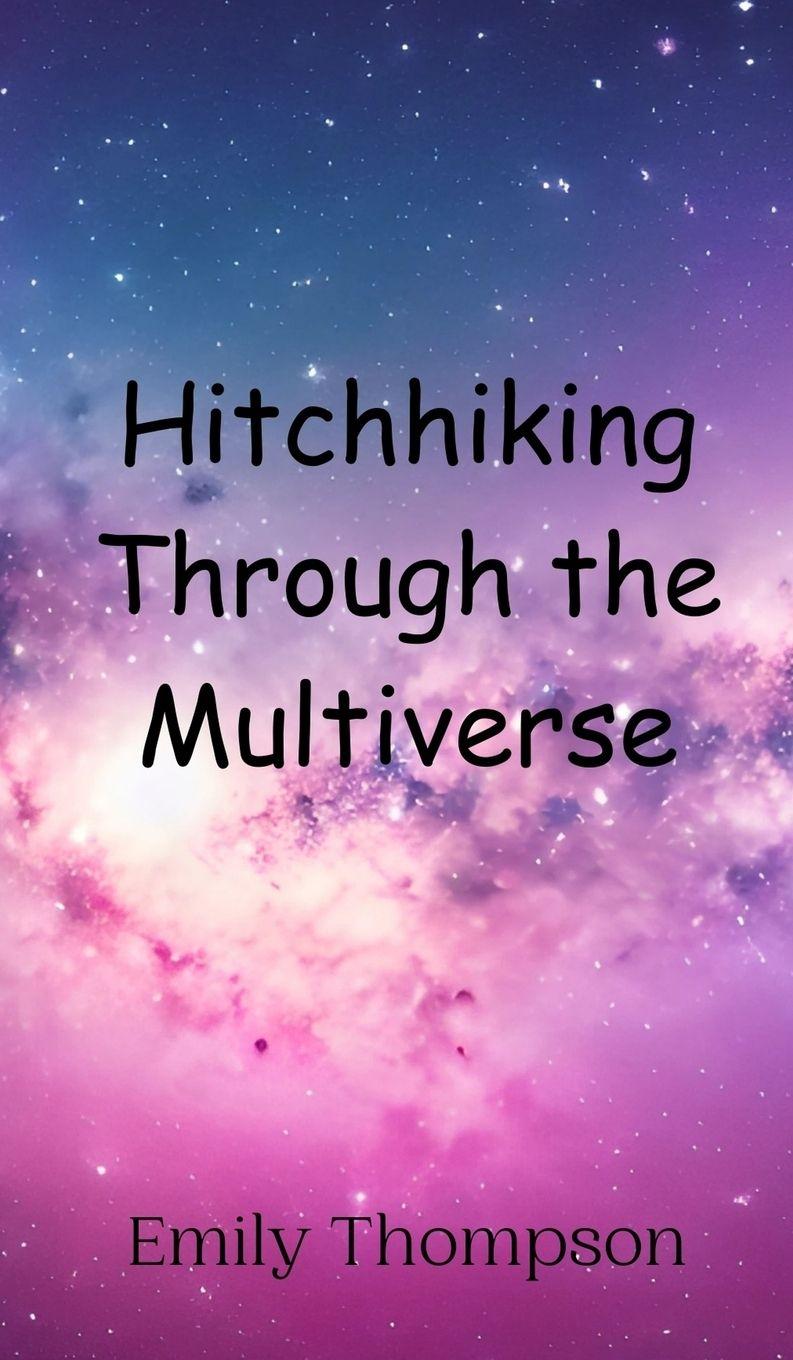 Vorderes Coverbild Hitchhiking Through the Multiverse