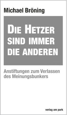 Vorderes Coverbild Die Hetzer sind immer die Anderen