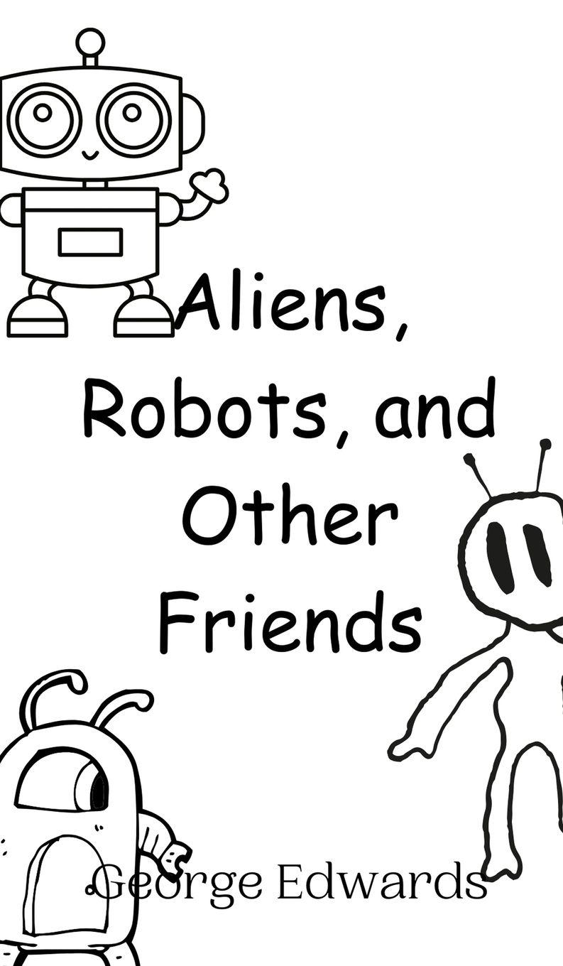 Vorderes Coverbild Aliens, Robots, and Other Friends