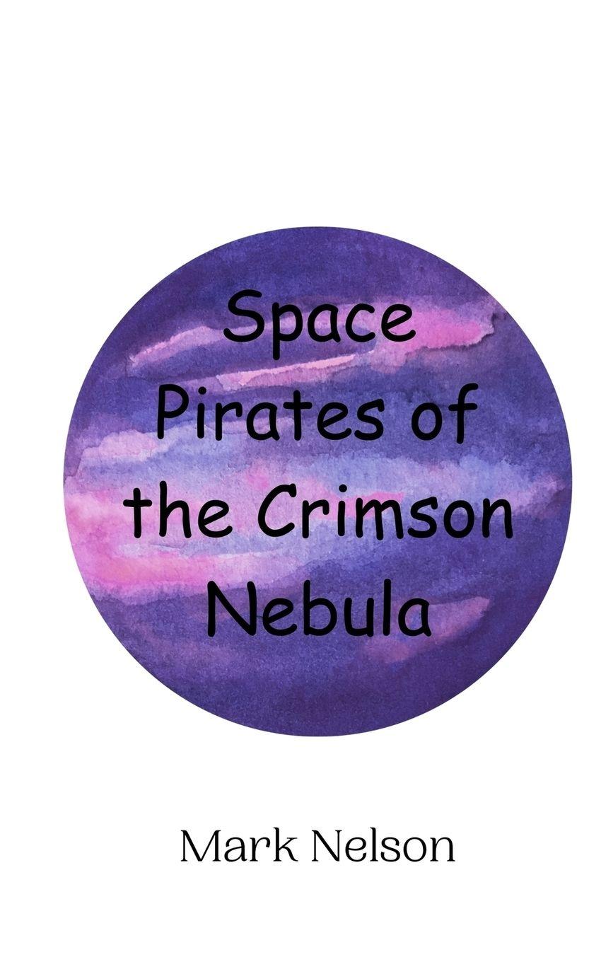 Vorderes Coverbild Space Pirates of the Crimson Nebula
